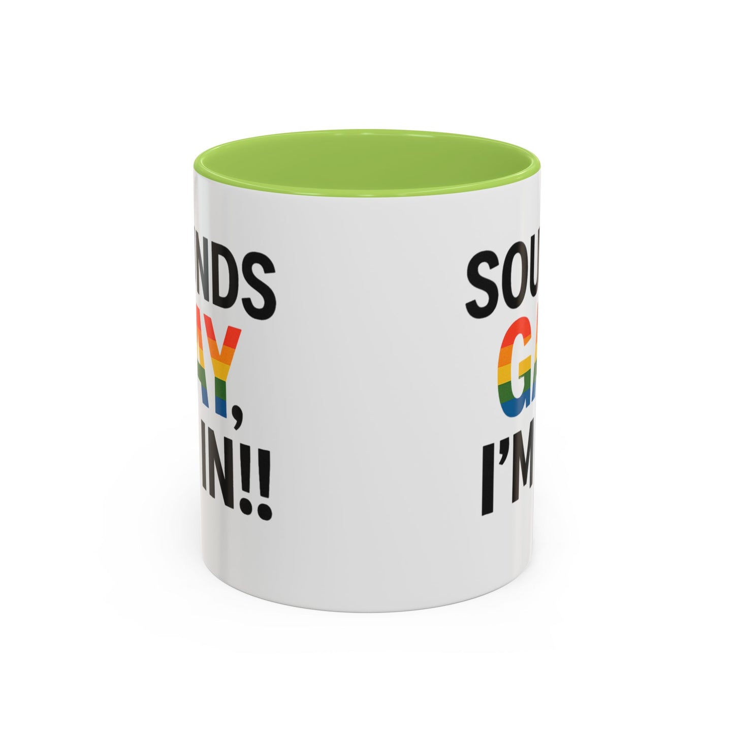 Sounds Gay, I'm In Mug
