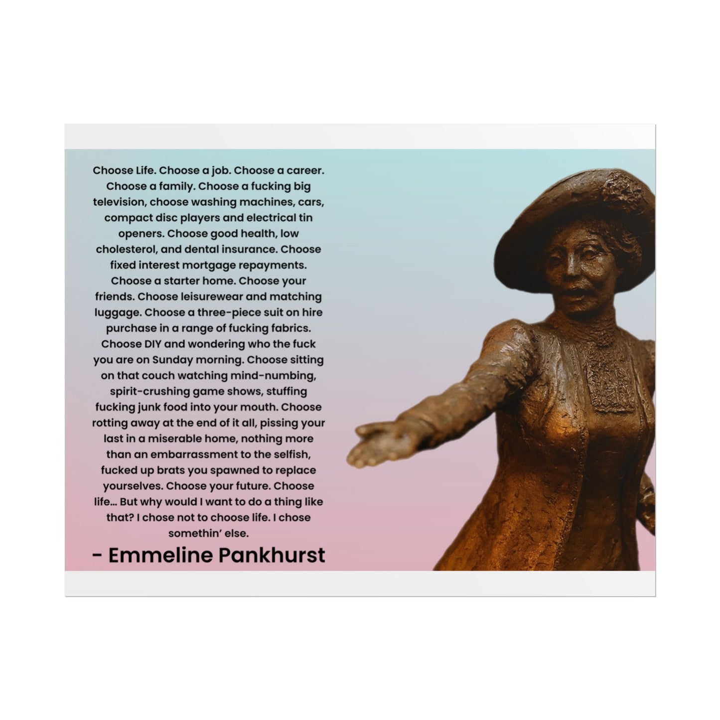 Emmeline Pankhurst Trainspotting Quote Poster