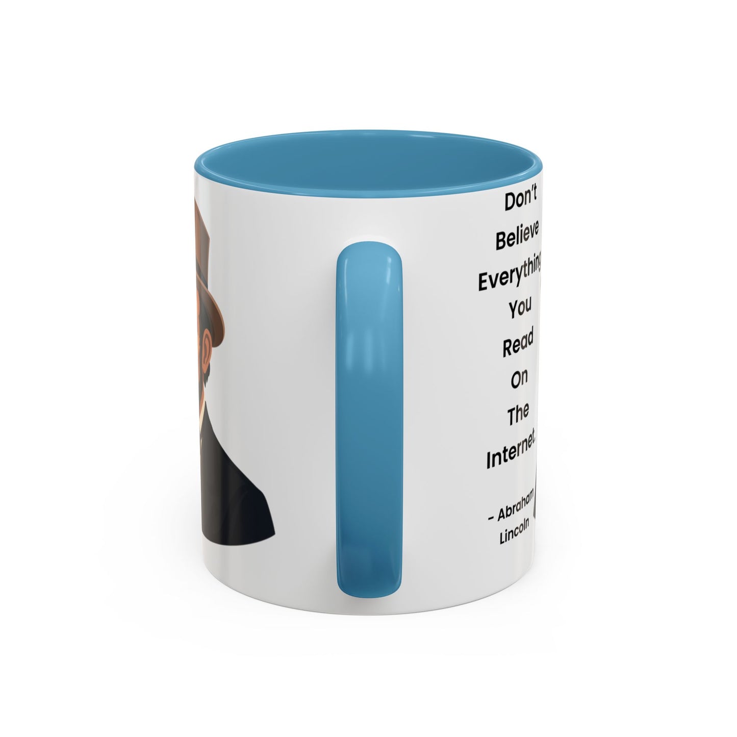 Abraham Lincoln Funny Internet Quote Coffee Mug,