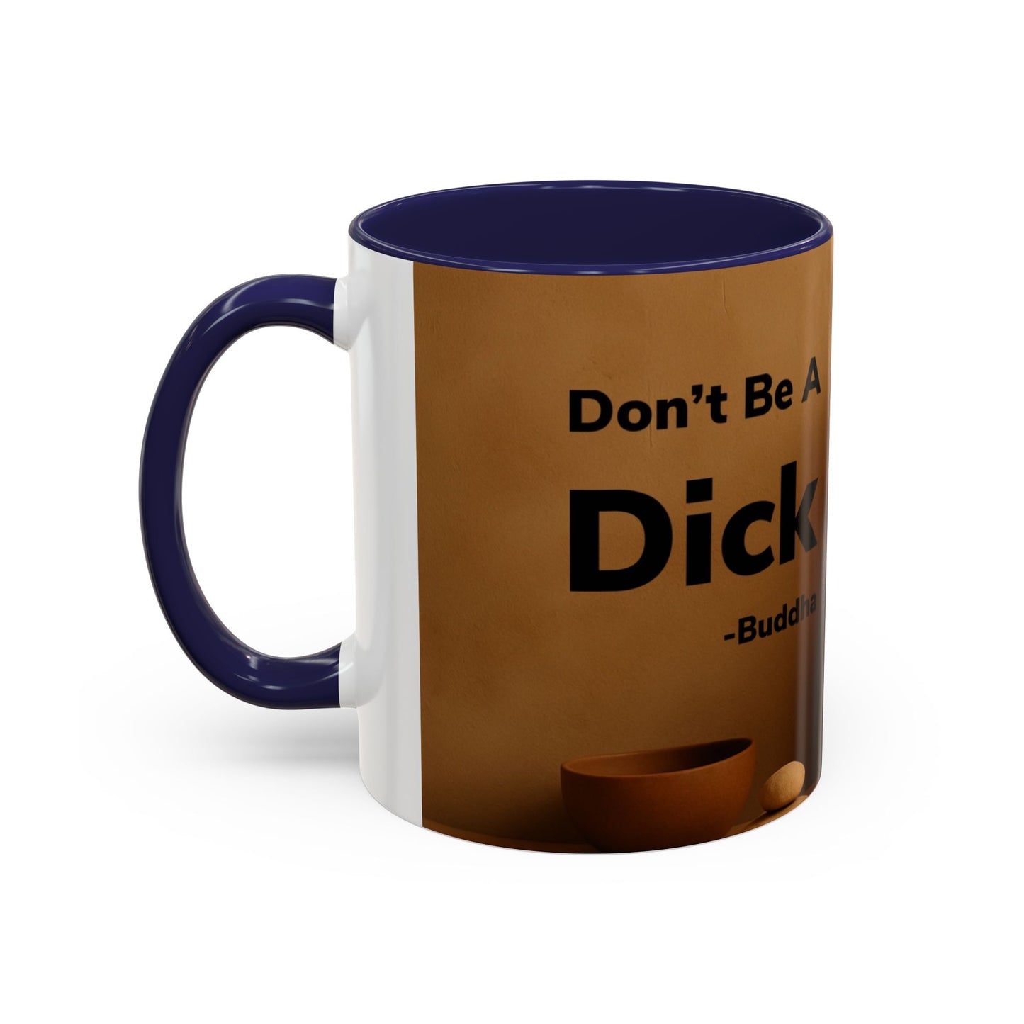 Buddha Don’t Be A Dick Mug