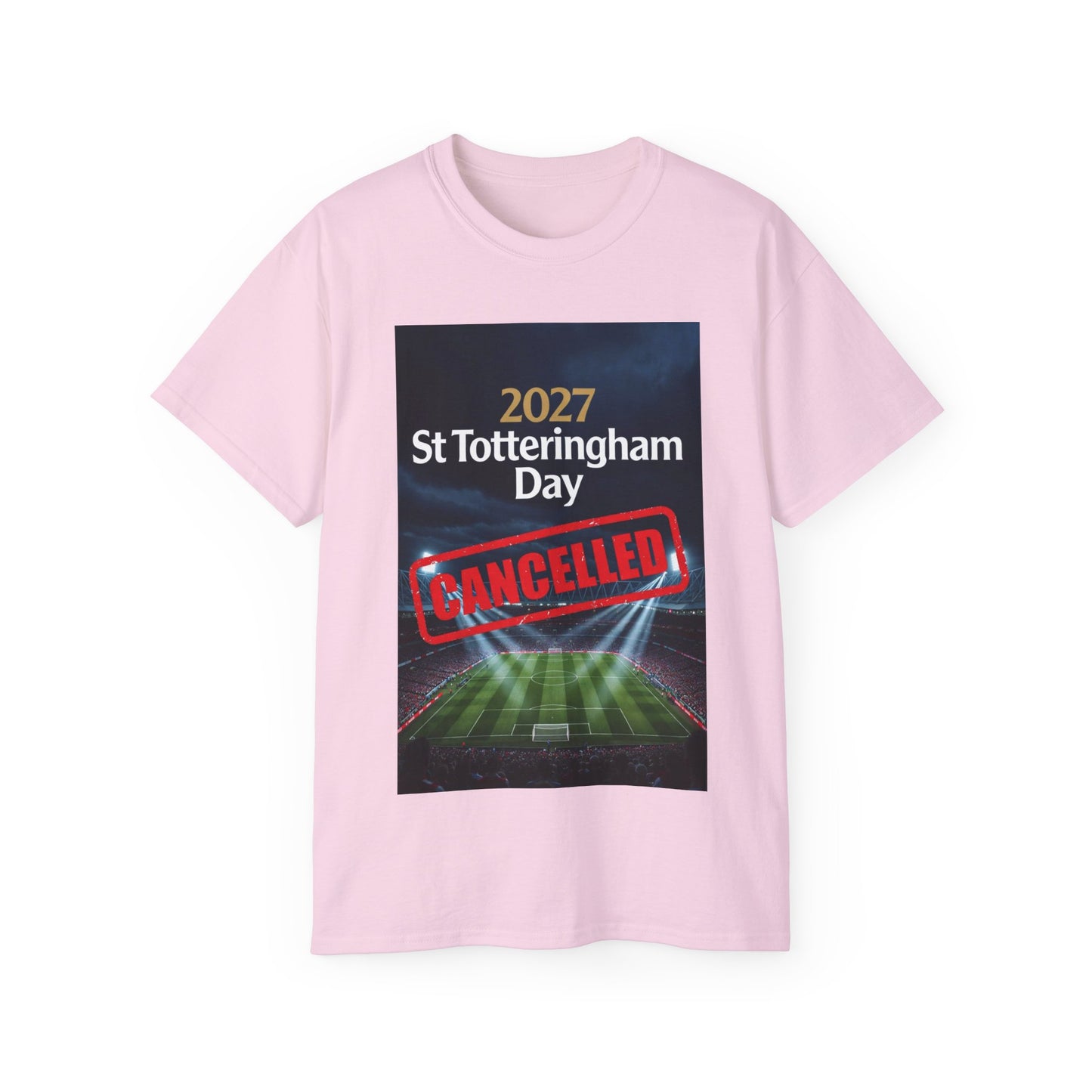 St Totteringham Day Canceled Unisex Ultra Cotton Tee