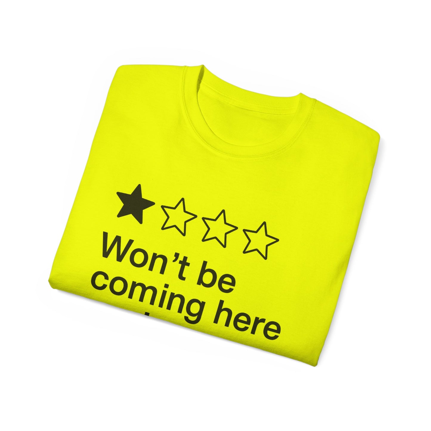 One Star Won’t Be Coming Here Again T-Shirt