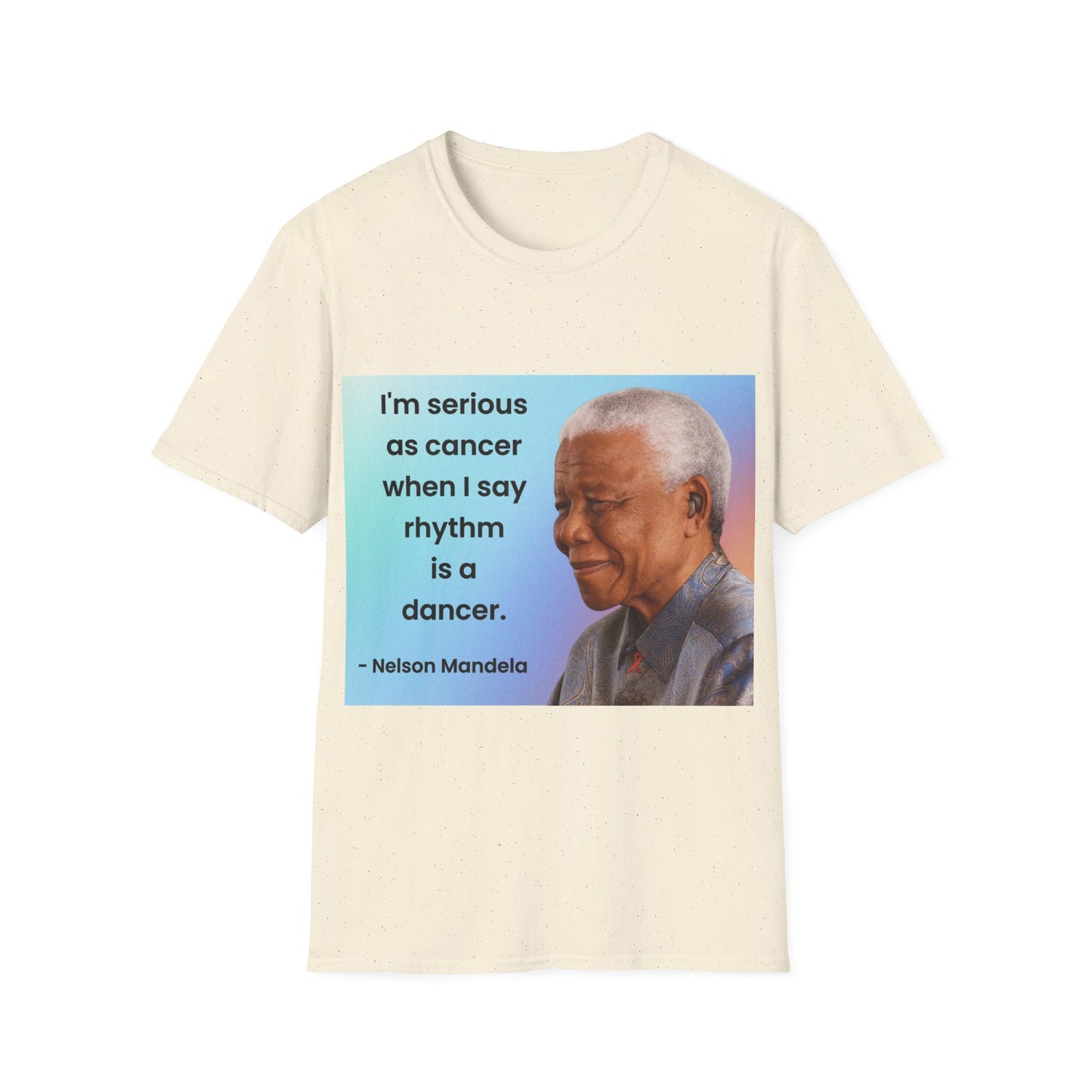 Nelson Mandela Rhythm Is A Dancer Quote T-Shirt