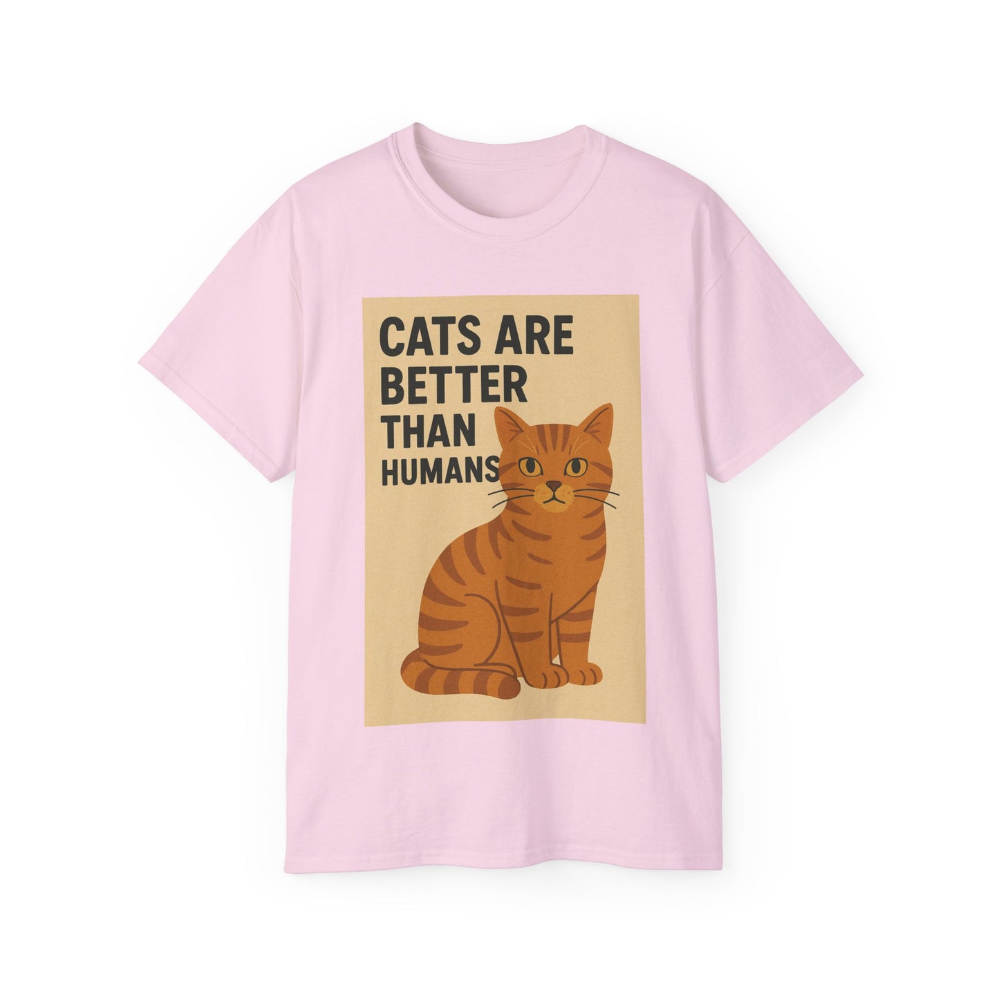 Cats Are Better Than Humans T-Shirt