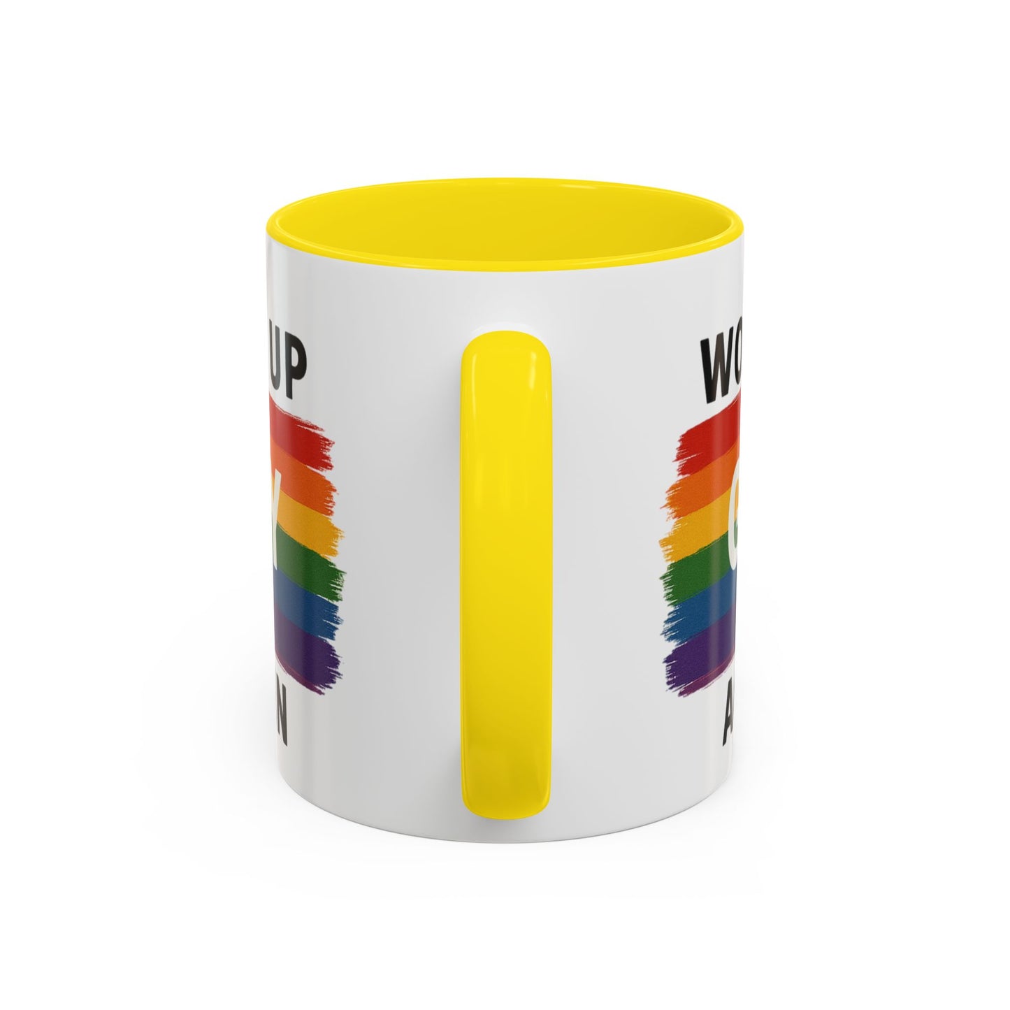 Rainbow Pride Woke Up Gay Again Mug