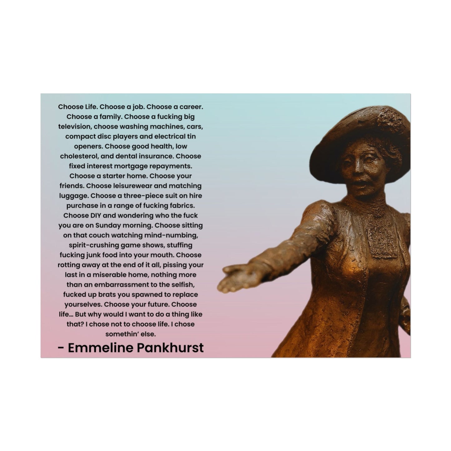 Emmeline Pankhurst Trainspotting Quote Poster