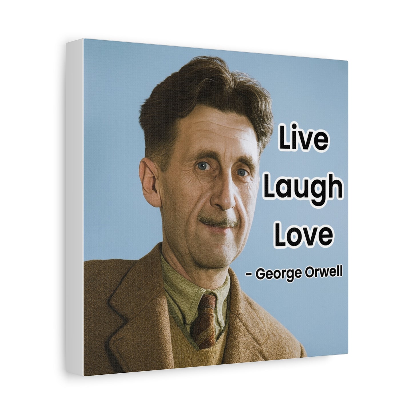 George Orwell Live Laugh Love Canvas