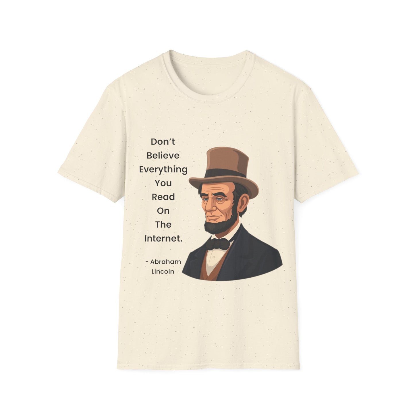 Abraham Lincoln Funny Internet Quote T-Shirt