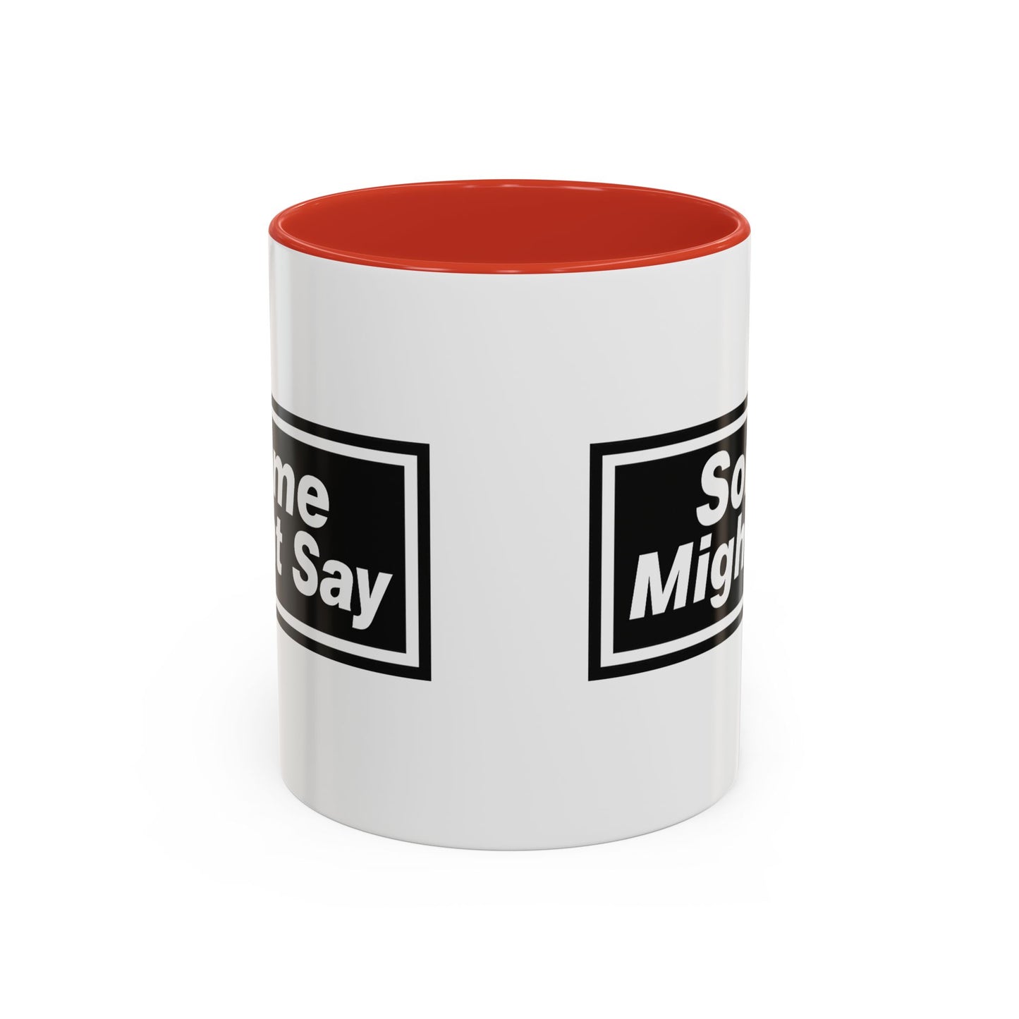 Some Might Say Mug