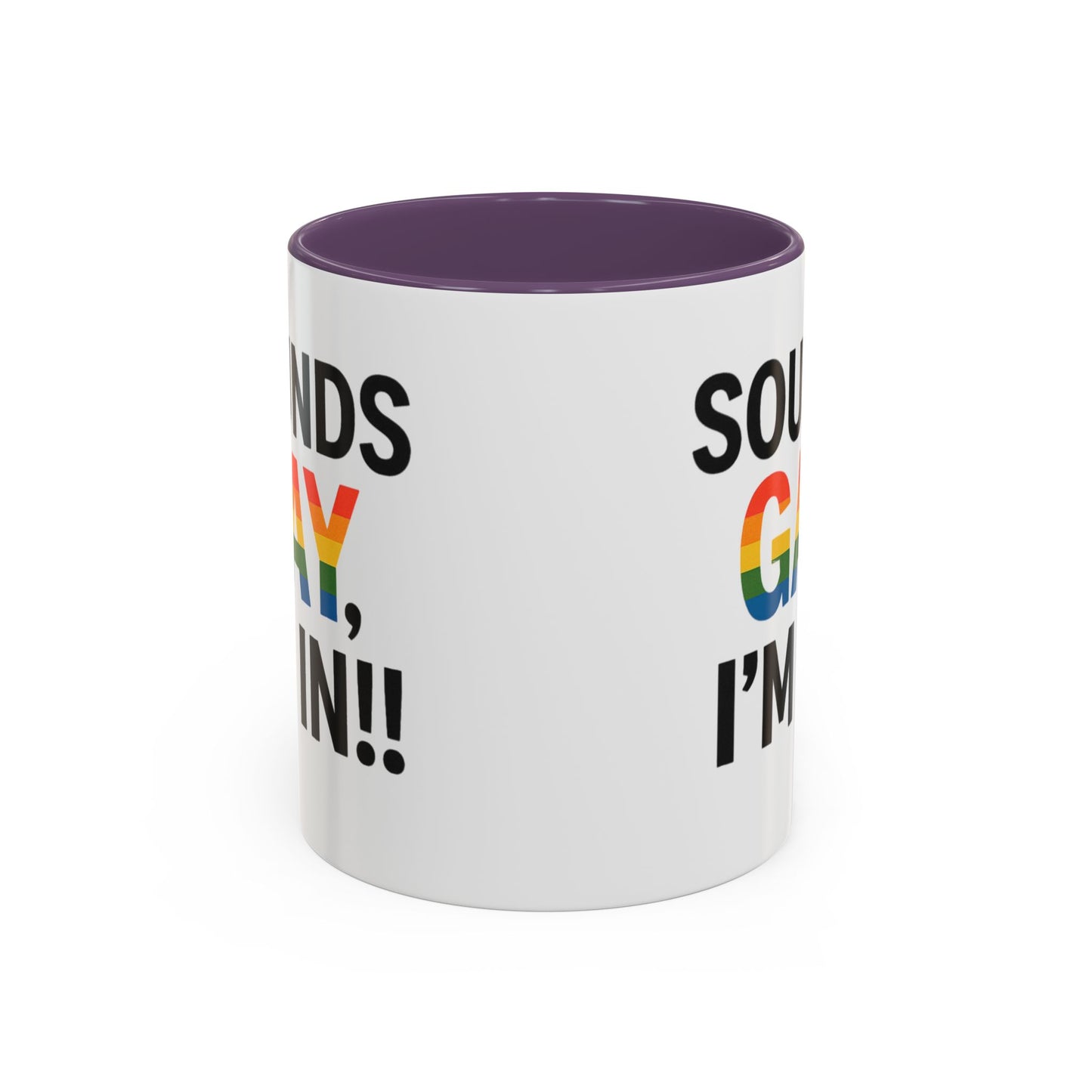 Sounds Gay, I'm In Mug