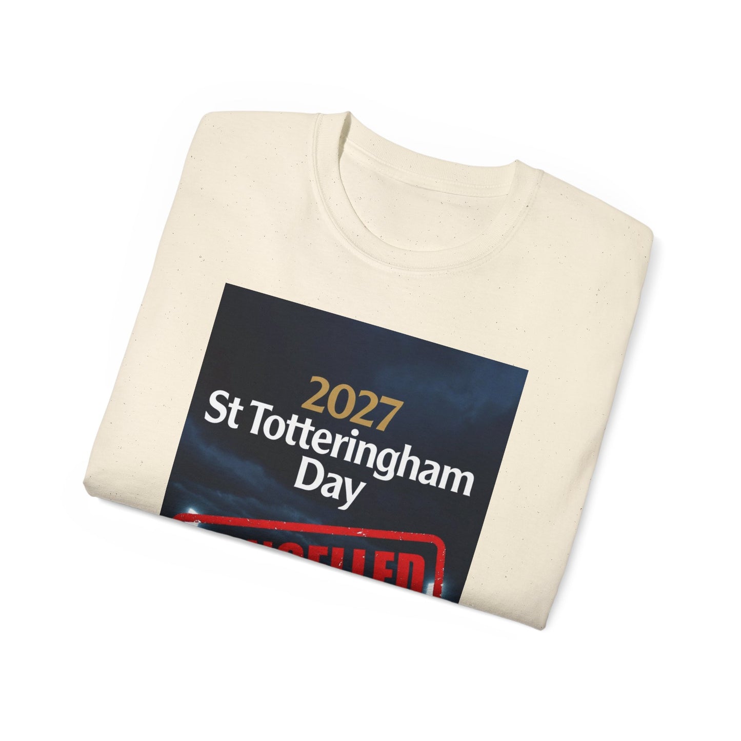 St Totteringham Day Canceled Unisex Ultra Cotton Tee