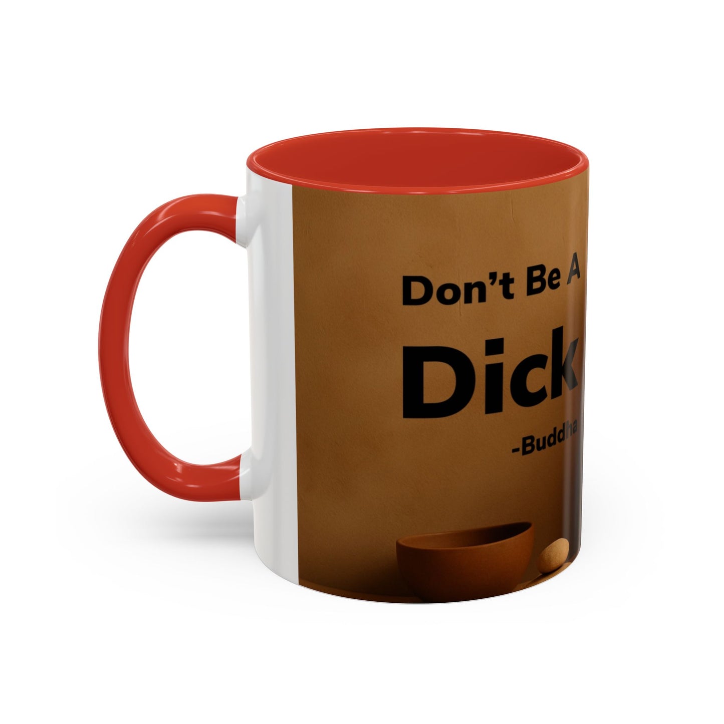 Buddha Don’t Be A Dick Mug