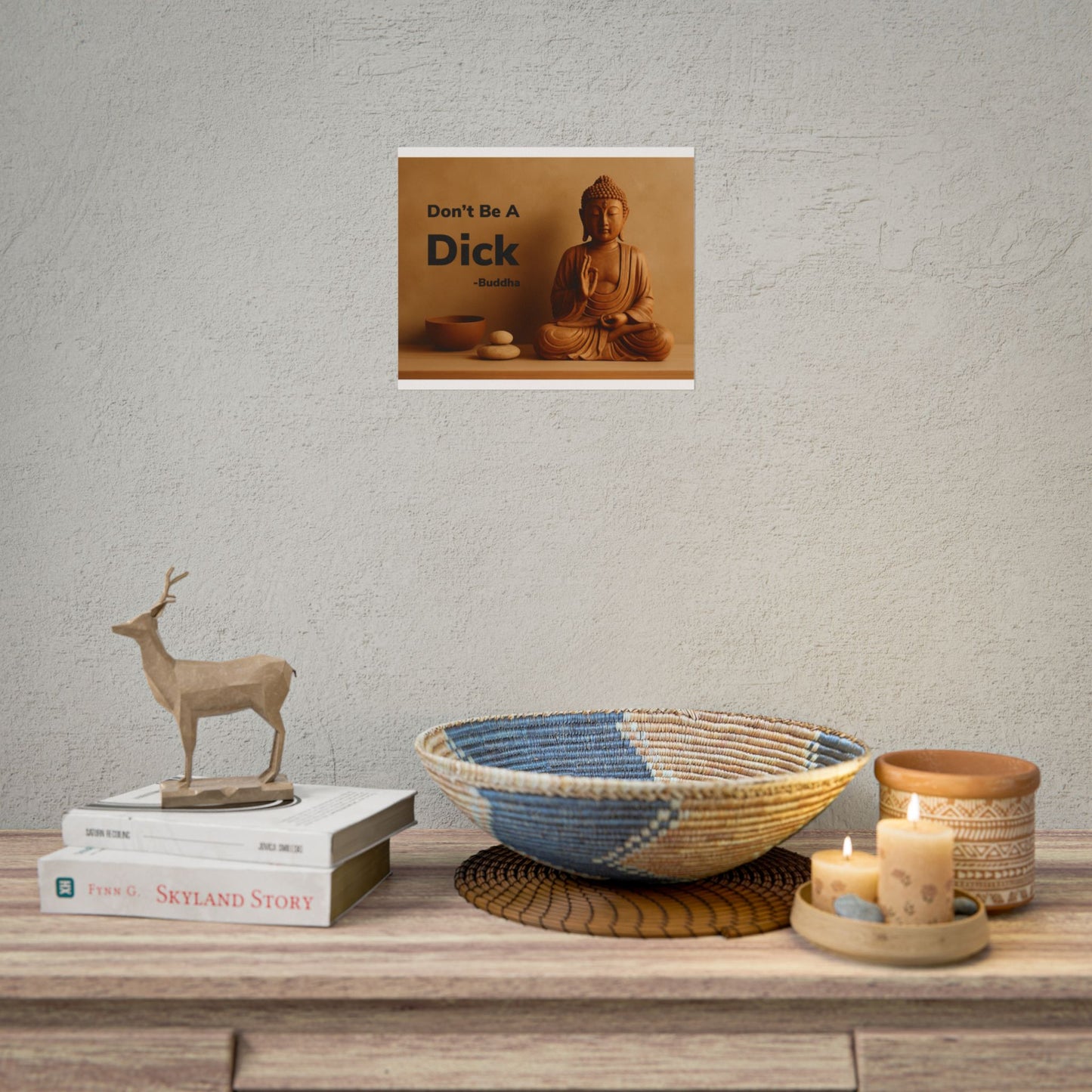 Buddha Don’t Be A Dick Rolled Posters