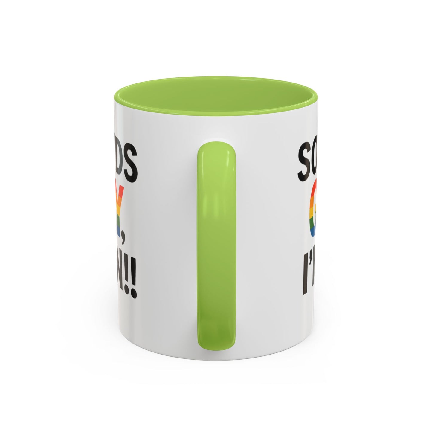 Sounds Gay, I'm In Mug