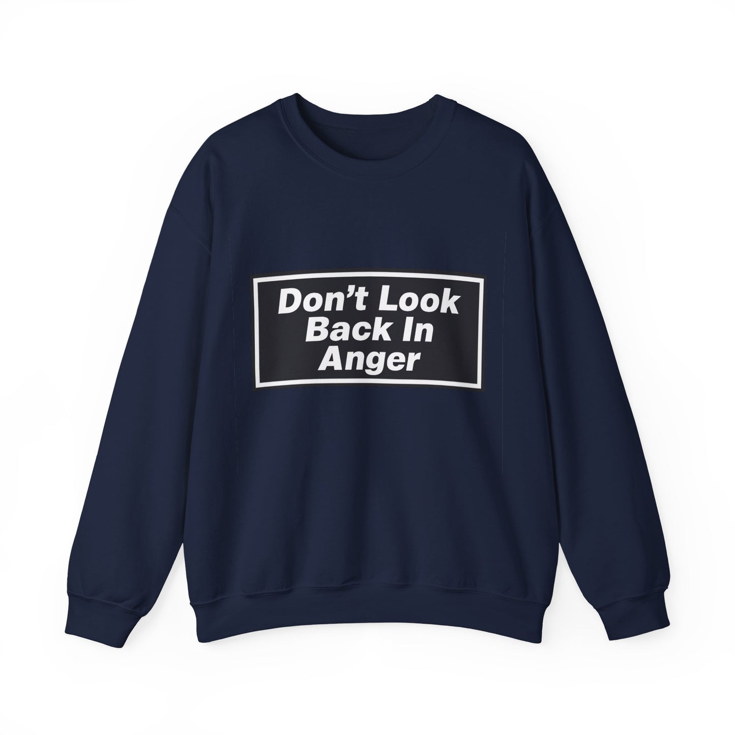 Don’t Look Back In Anger Sweatshirt