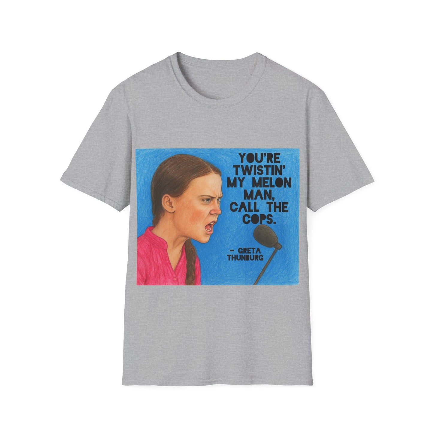 Greta Thunberg Happy Mondays Step On Quote T-Shirt