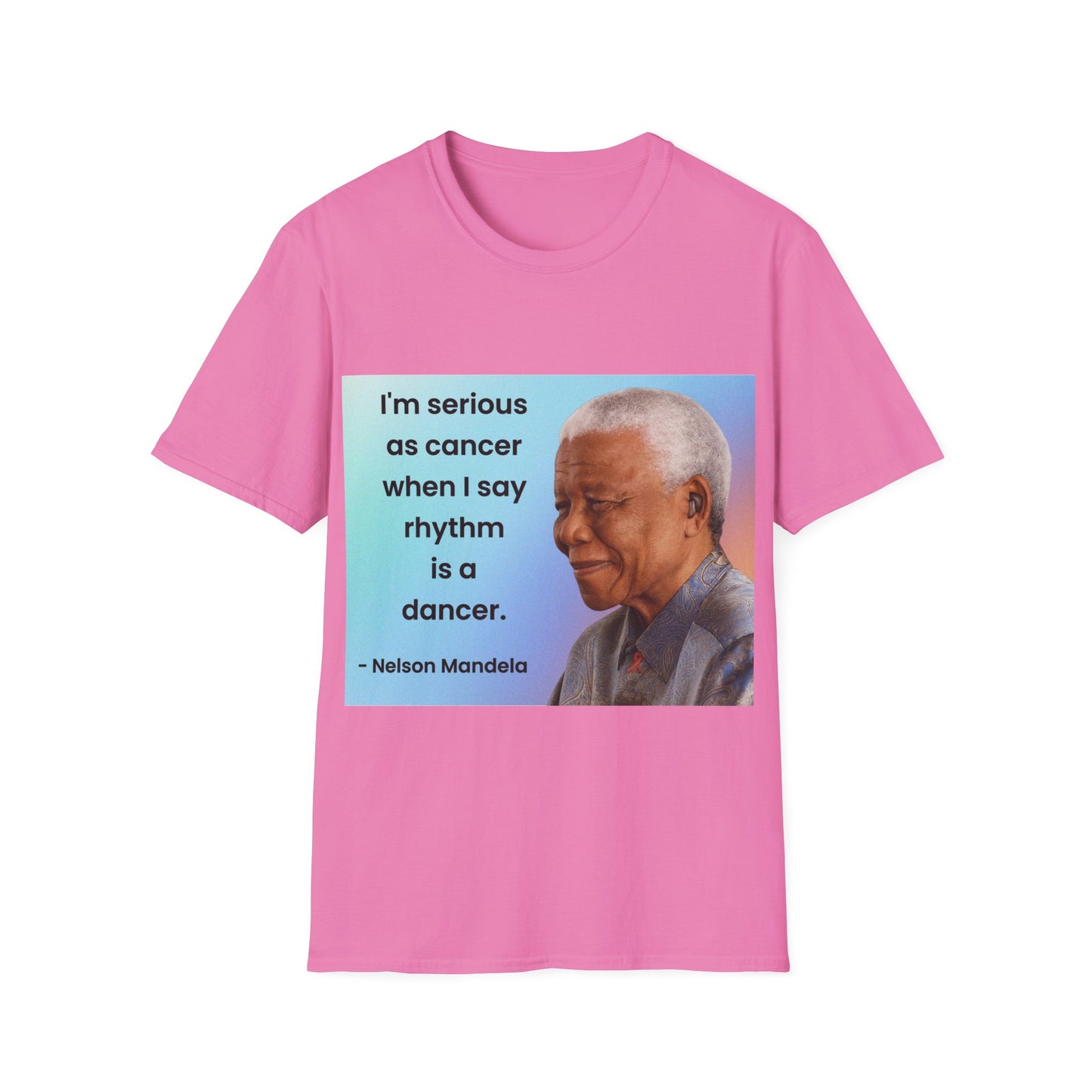Nelson Mandela Rhythm Is A Dancer Quote T-Shirt