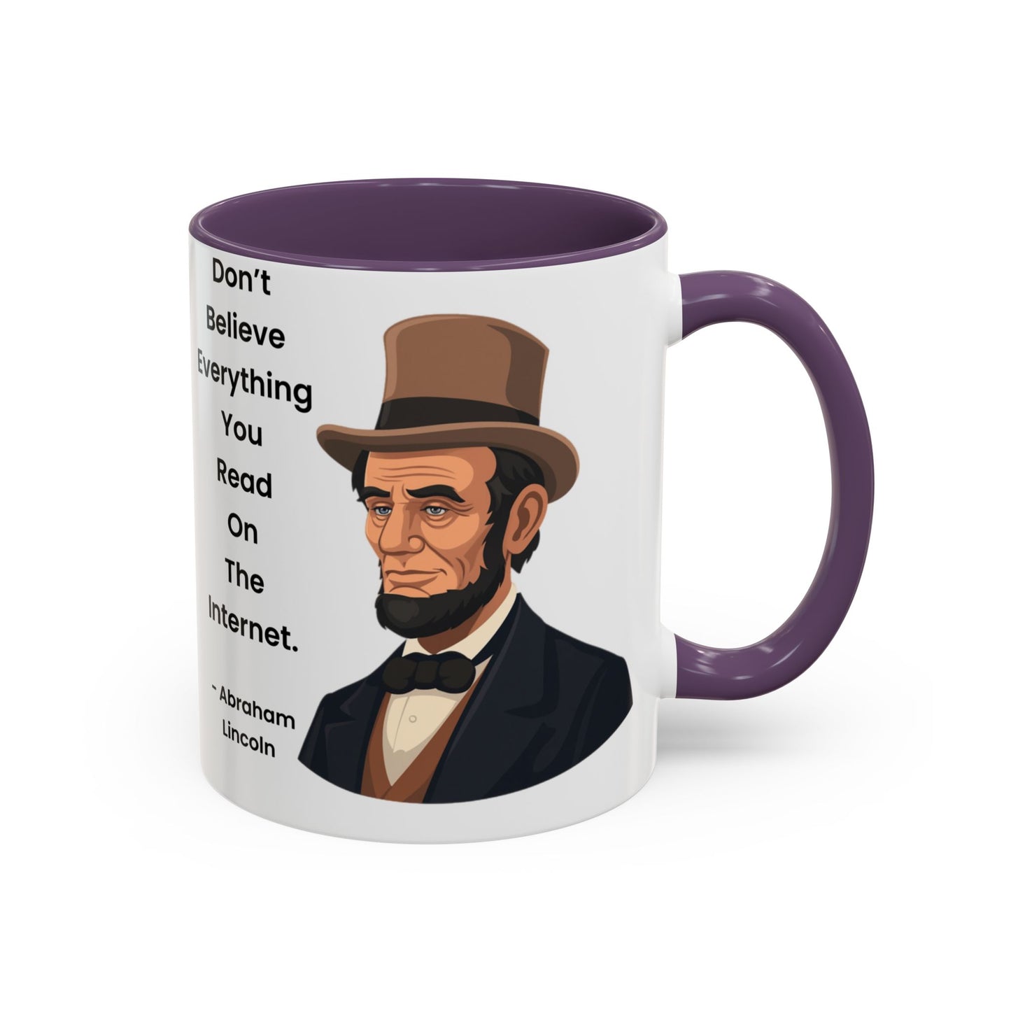 Abraham Lincoln Funny Internet Quote Coffee Mug,