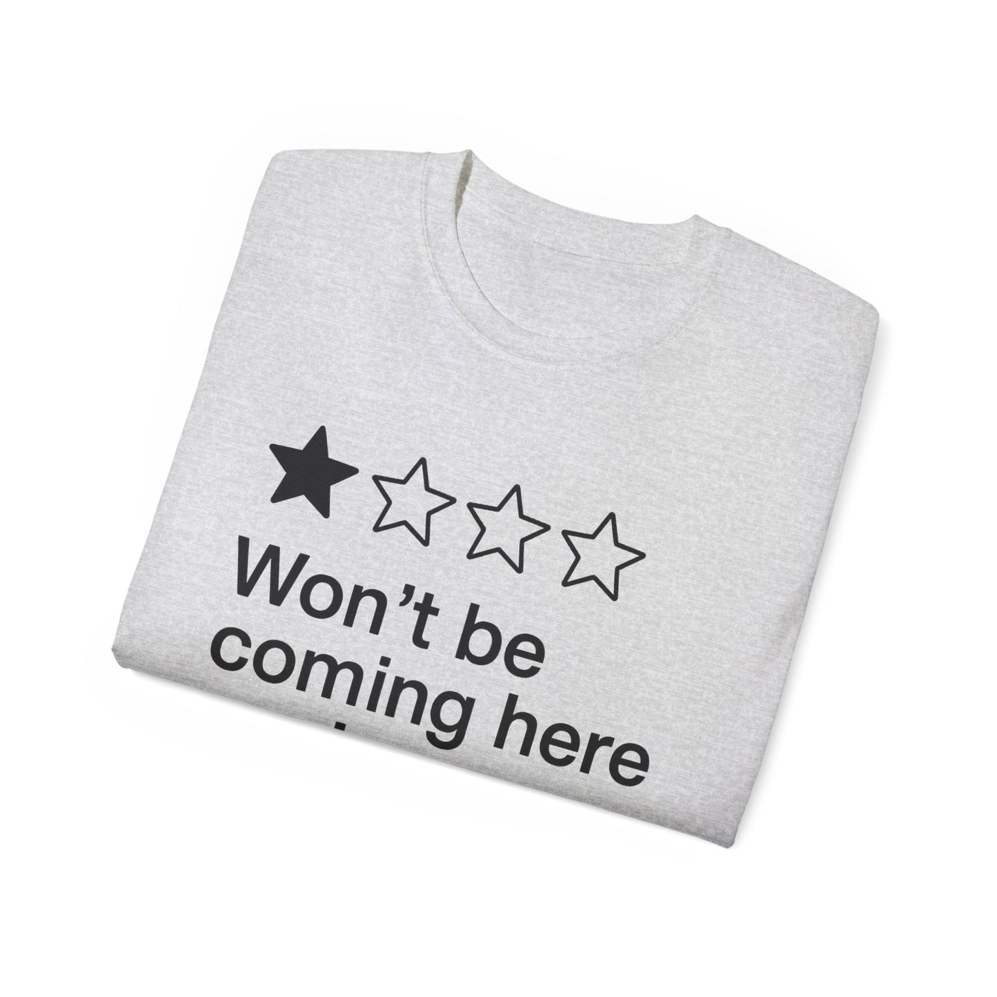 One Star Won’t Be Coming Here Again T-Shirt