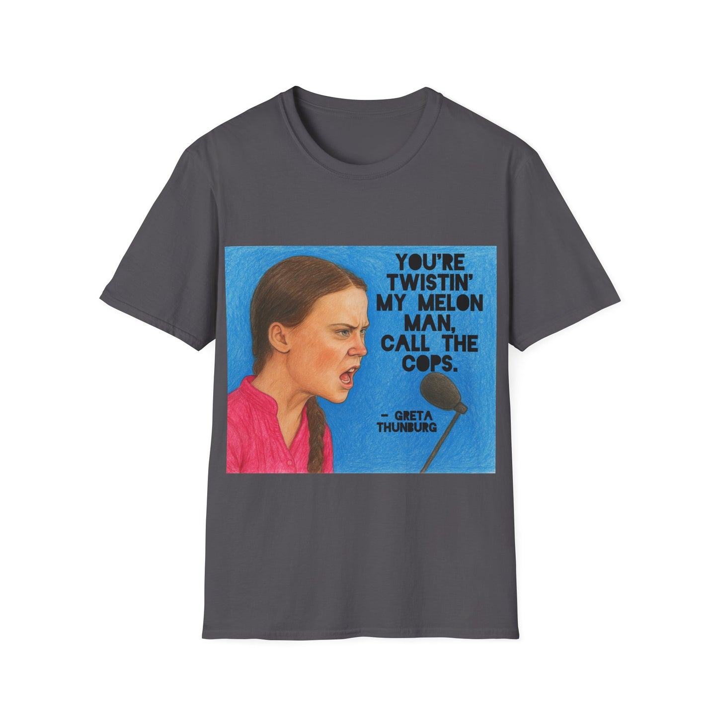 Greta Thunberg Happy Mondays Step On Quote T-Shirt