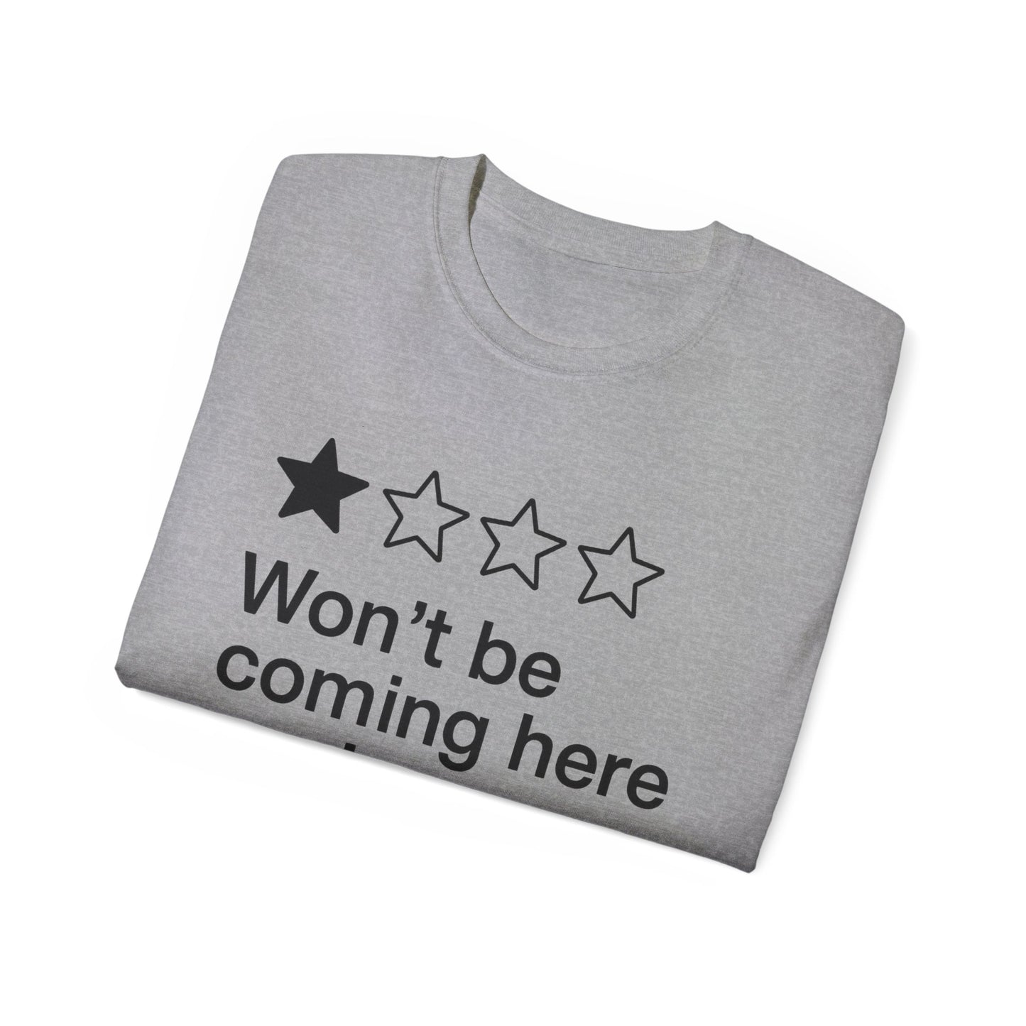 One Star Won’t Be Coming Here Again T-Shirt