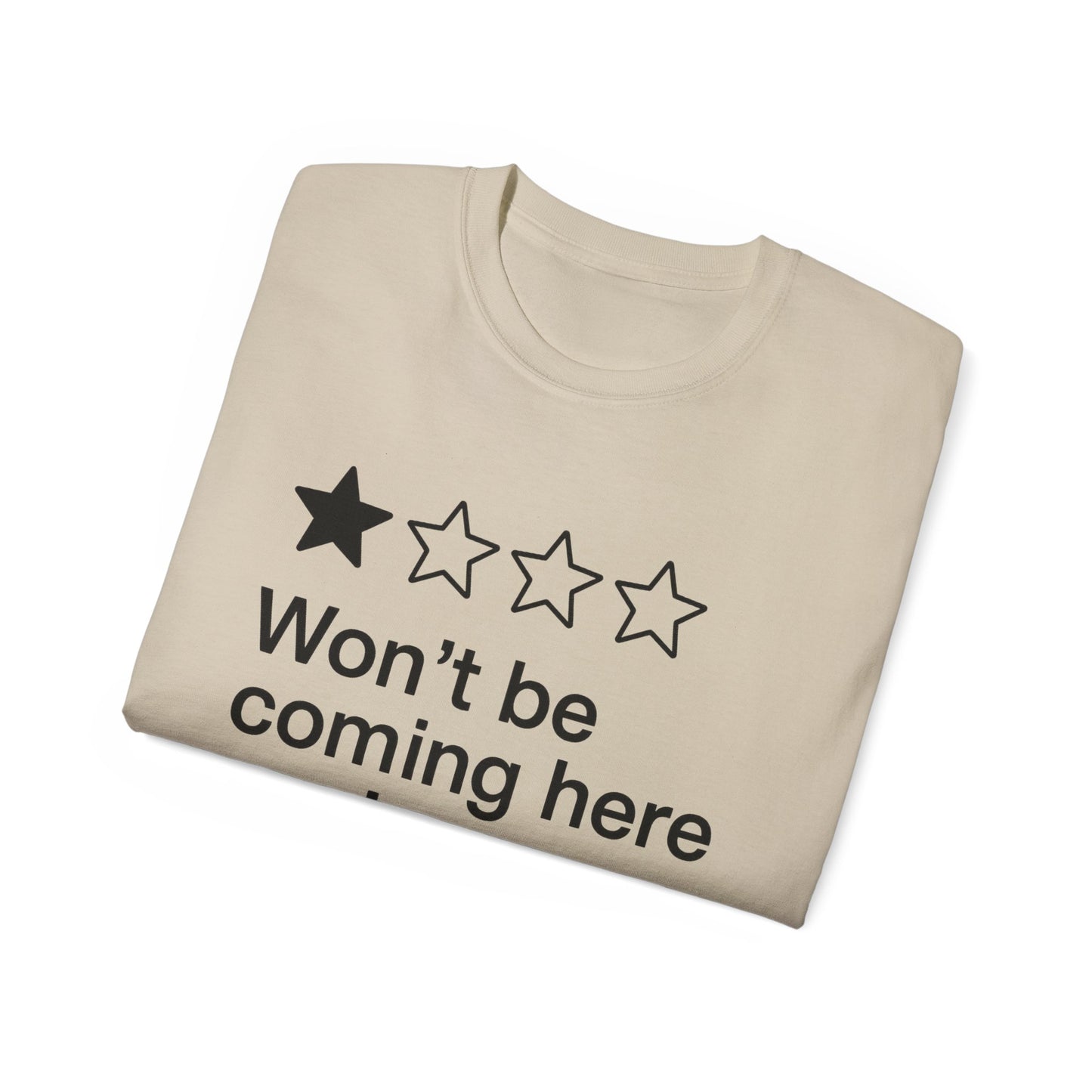 One Star Won’t Be Coming Here Again T-Shirt
