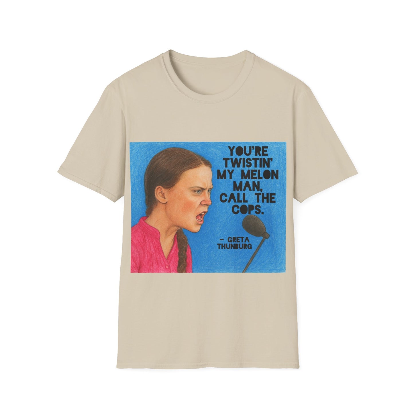 Greta Thunberg Happy Mondays Step On Quote T-Shirt