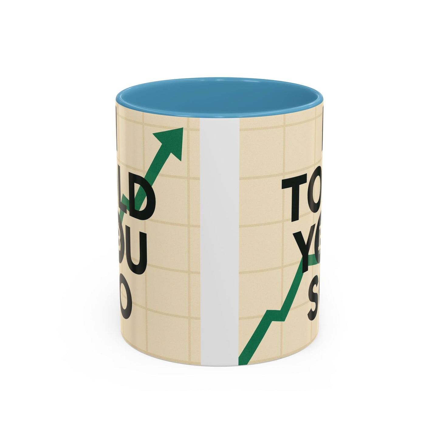 I Told You So Bitcoin Mug