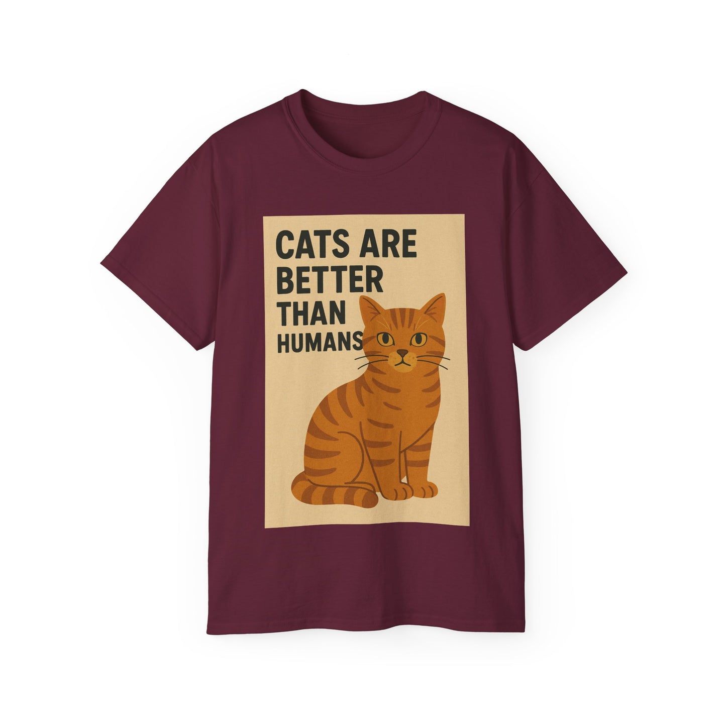 Cats Are Better Than Humans T-Shirt