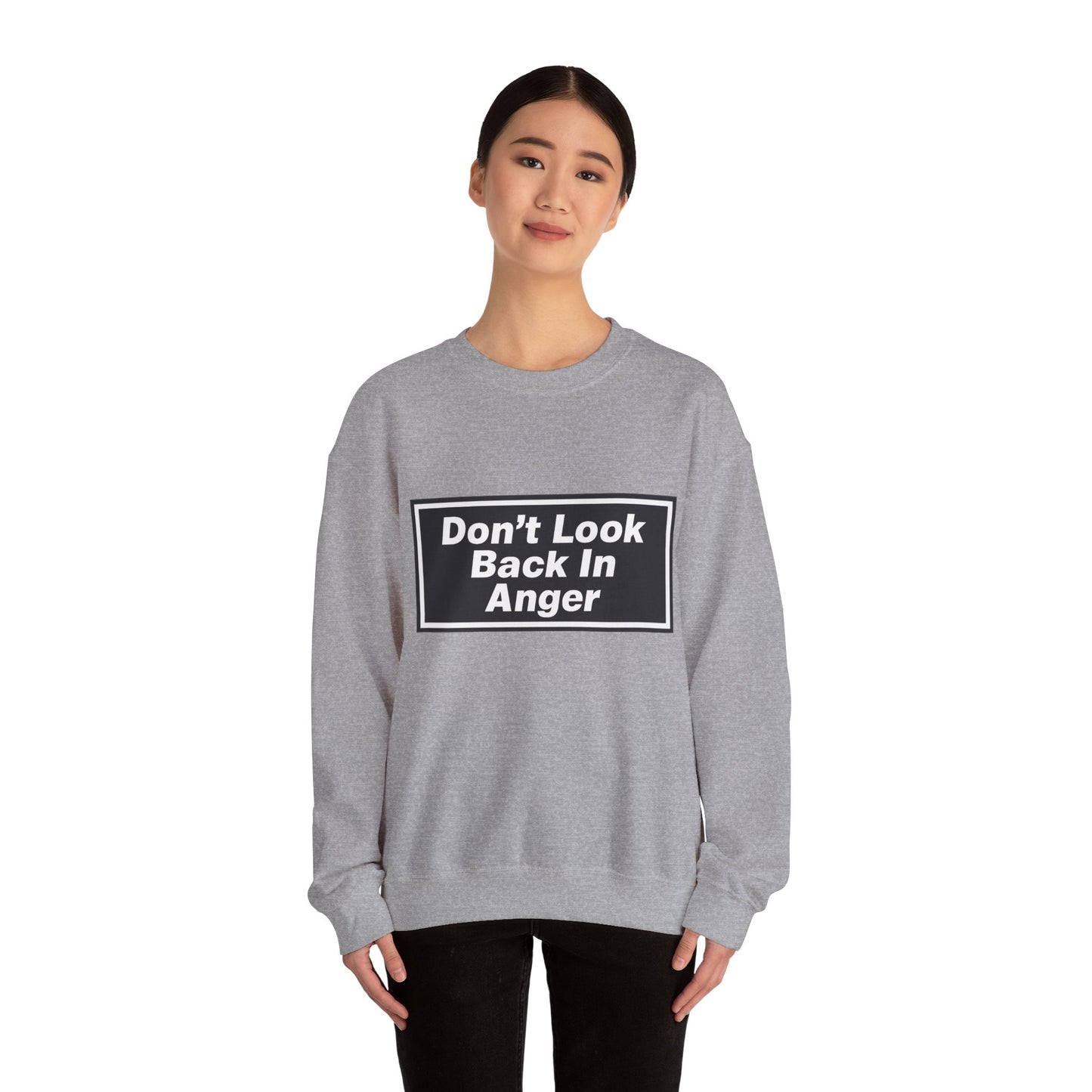 Don’t Look Back In Anger Sweatshirt