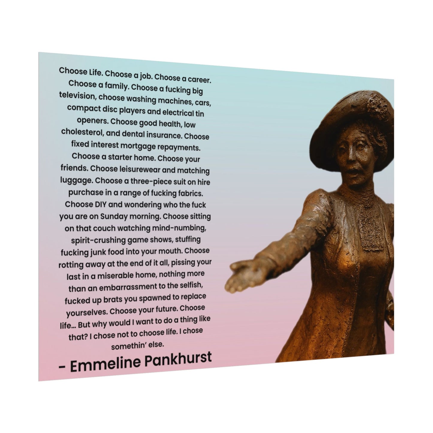 Emmeline Pankhurst Trainspotting Quote Poster