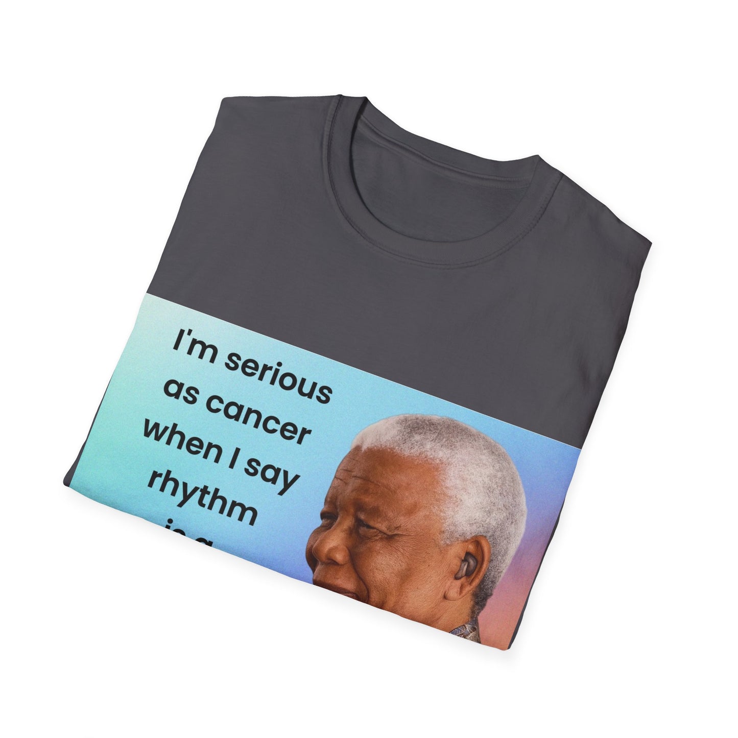 Nelson Mandela Rhythm Is A Dancer Quote T-Shirt