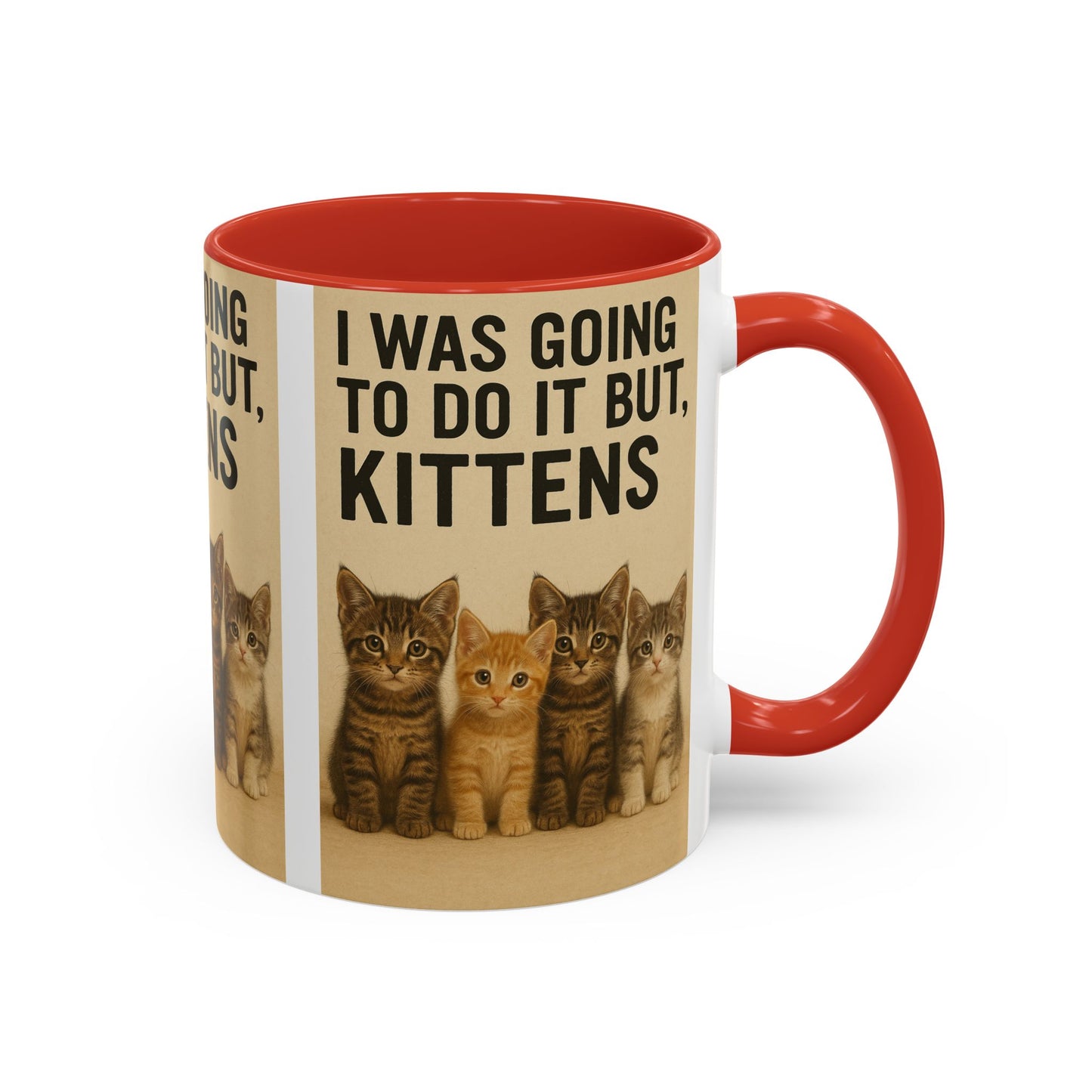 I Was Going To Do It But, Kittens Mug