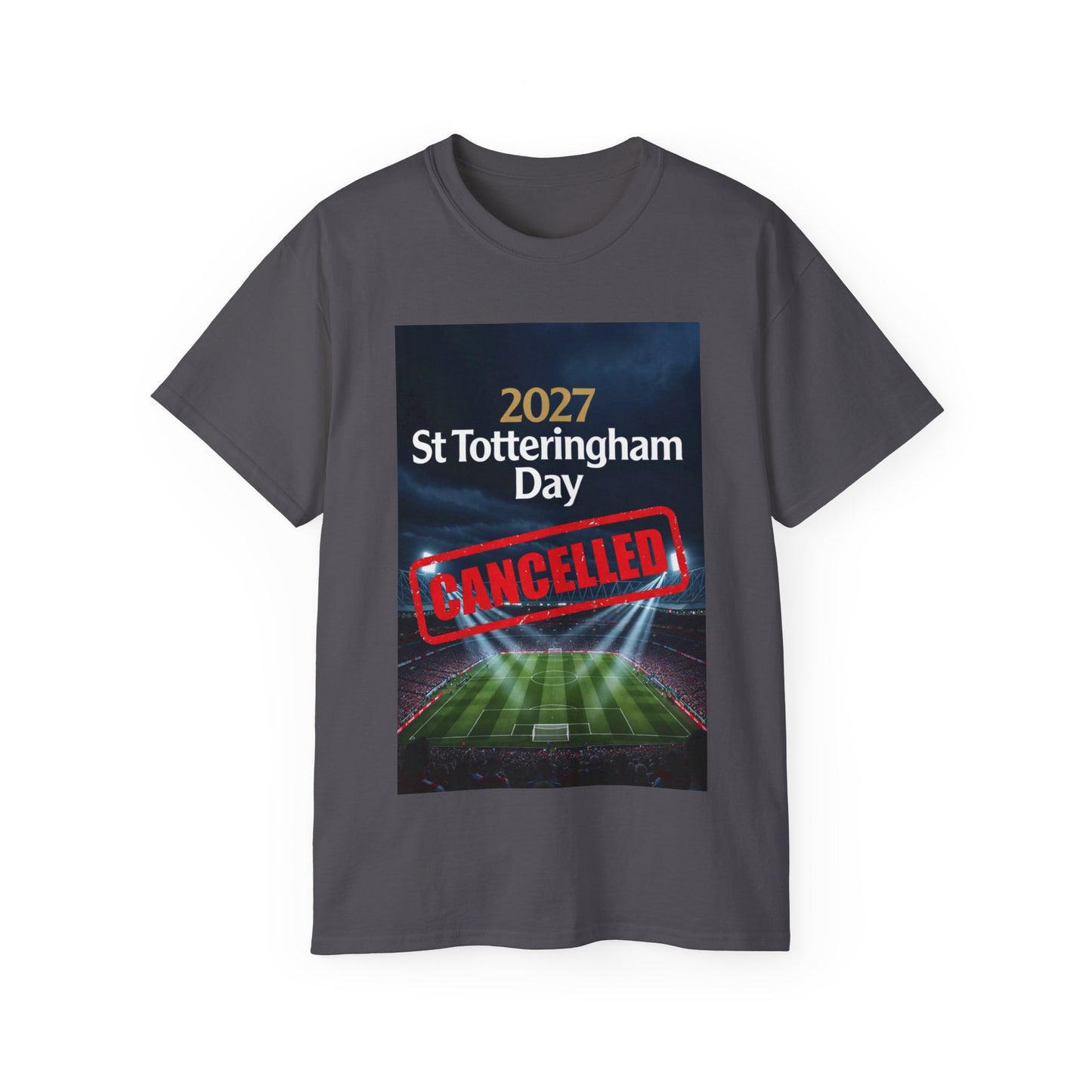 St Totteringham Day Canceled Unisex Ultra Cotton Tee