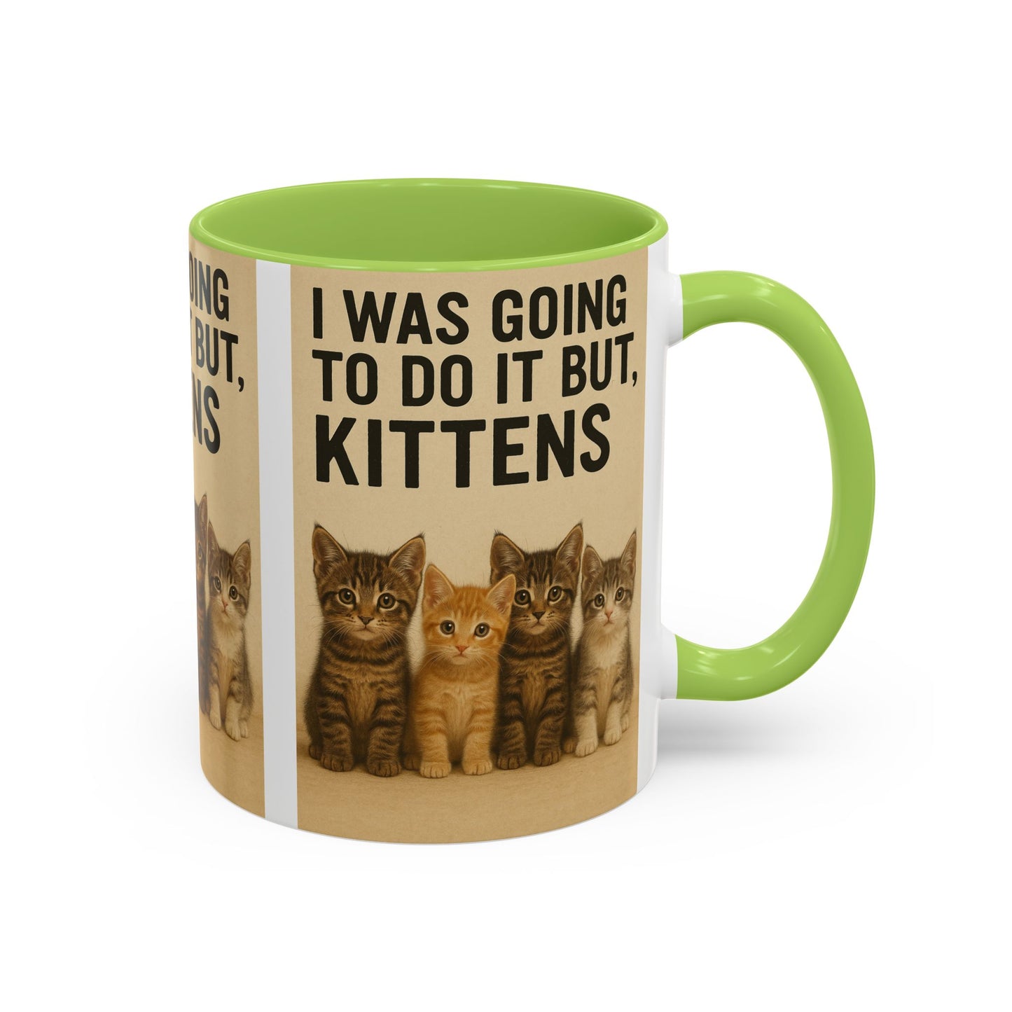 I Was Going To Do It But, Kittens Mug