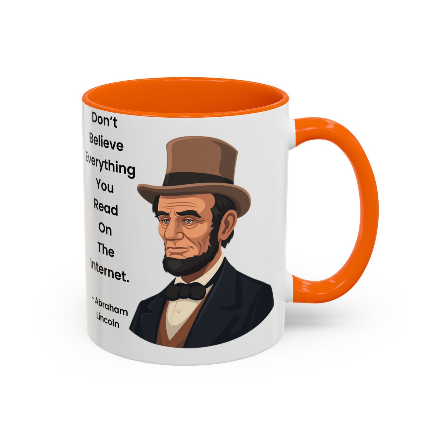 Abraham Lincoln Funny Internet Quote Coffee Mug,