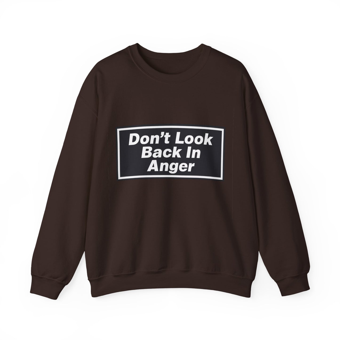 Don’t Look Back In Anger Sweatshirt