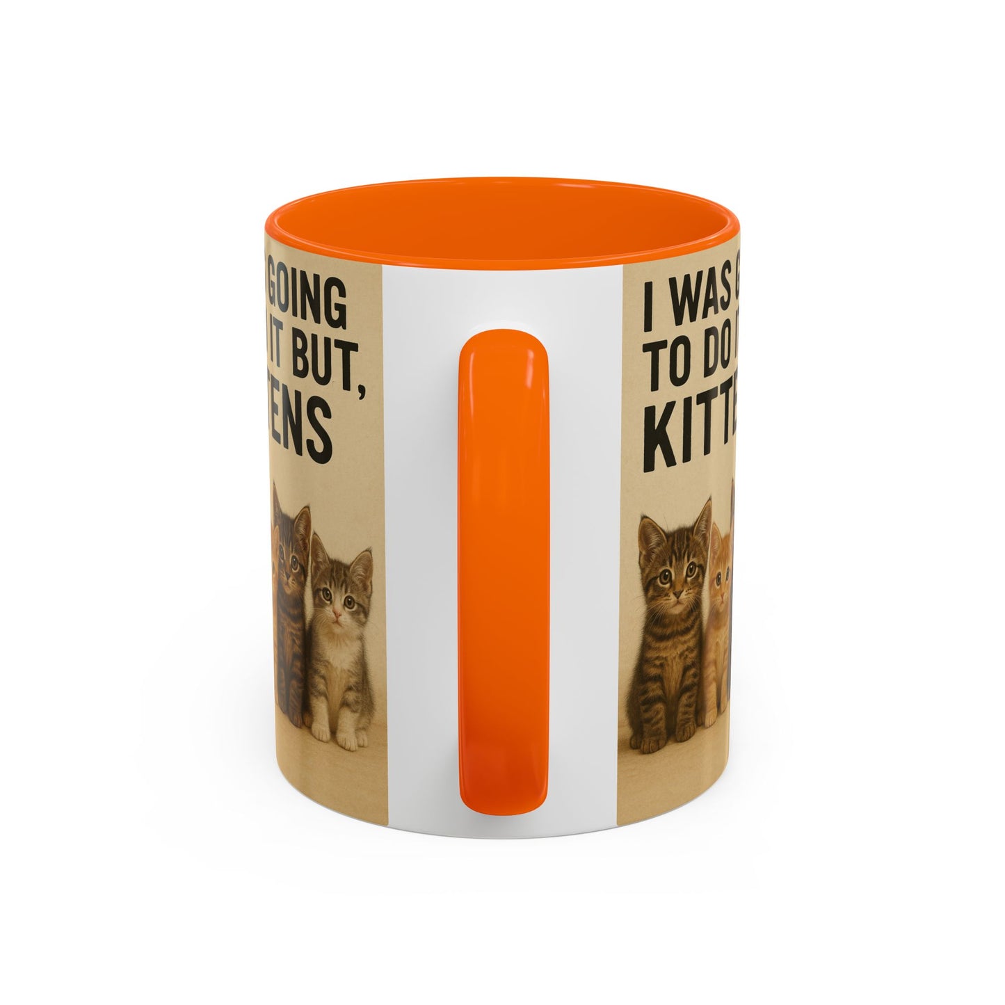 I Was Going To Do It But, Kittens Mug