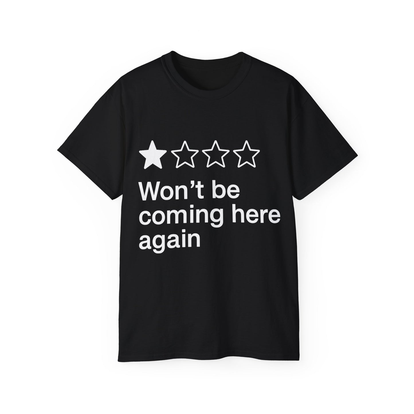 One Star Won't Be Coming Here Again T-Shirt