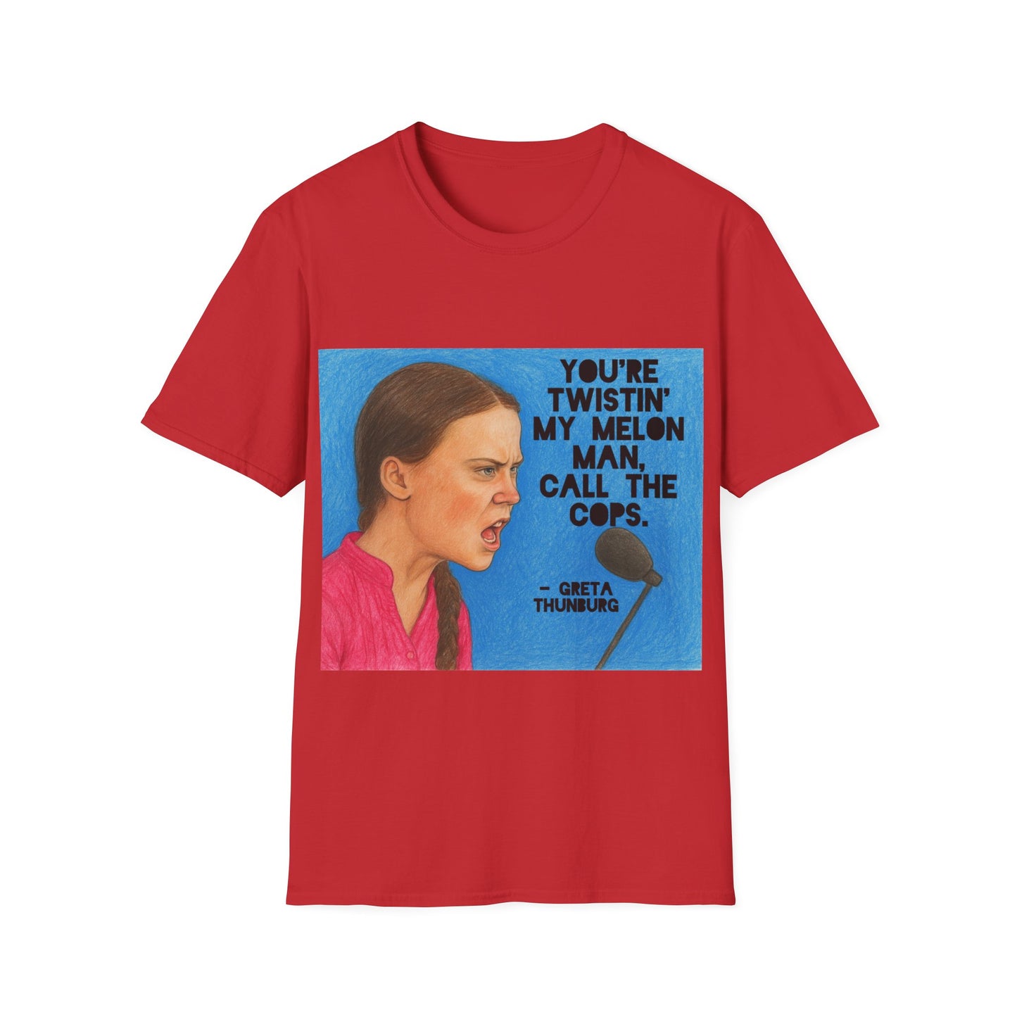 Greta Thunberg Happy Mondays Step On Quote T-Shirt