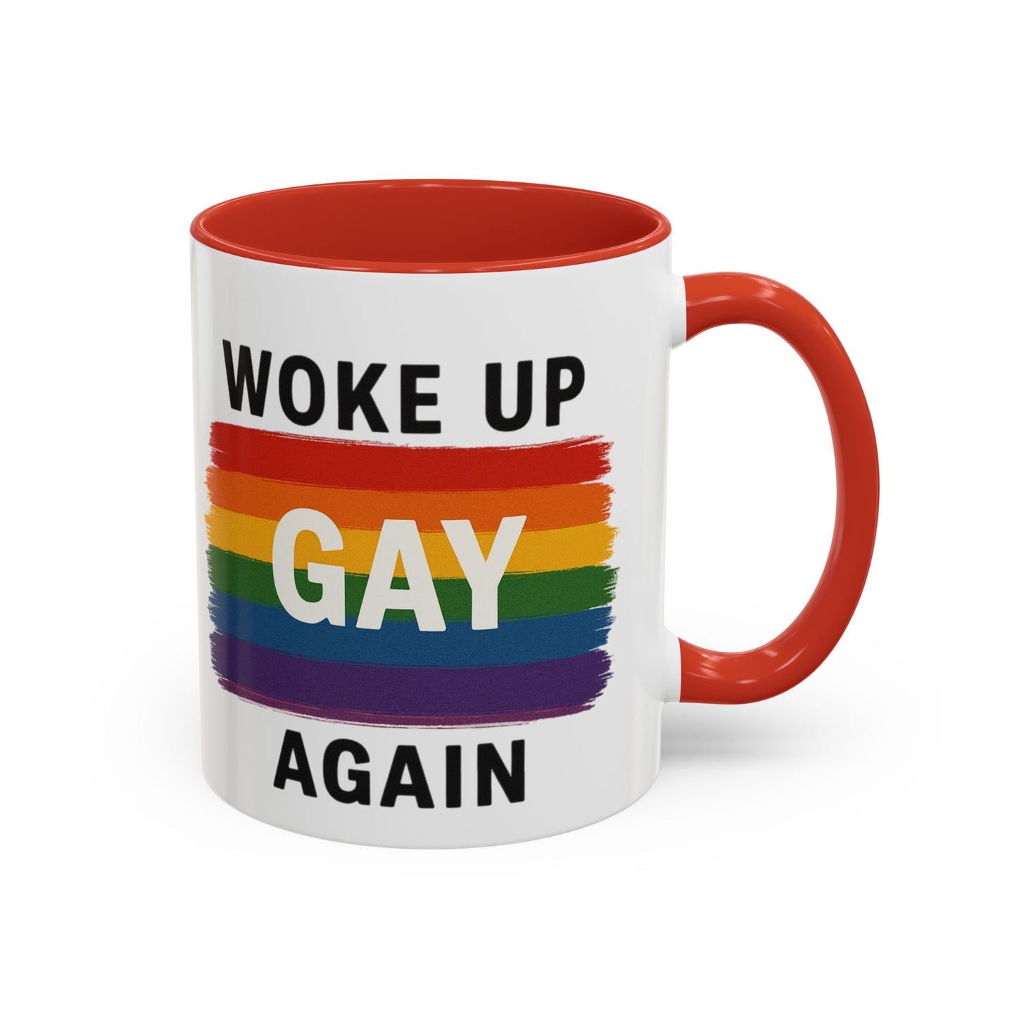 Rainbow Pride Woke Up Gay Again Mug
