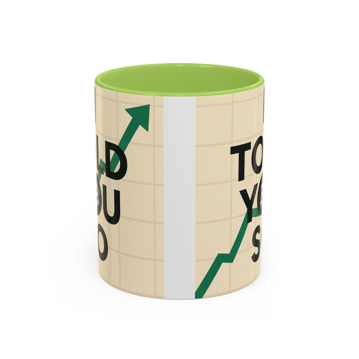 I Told You So Bitcoin Mug