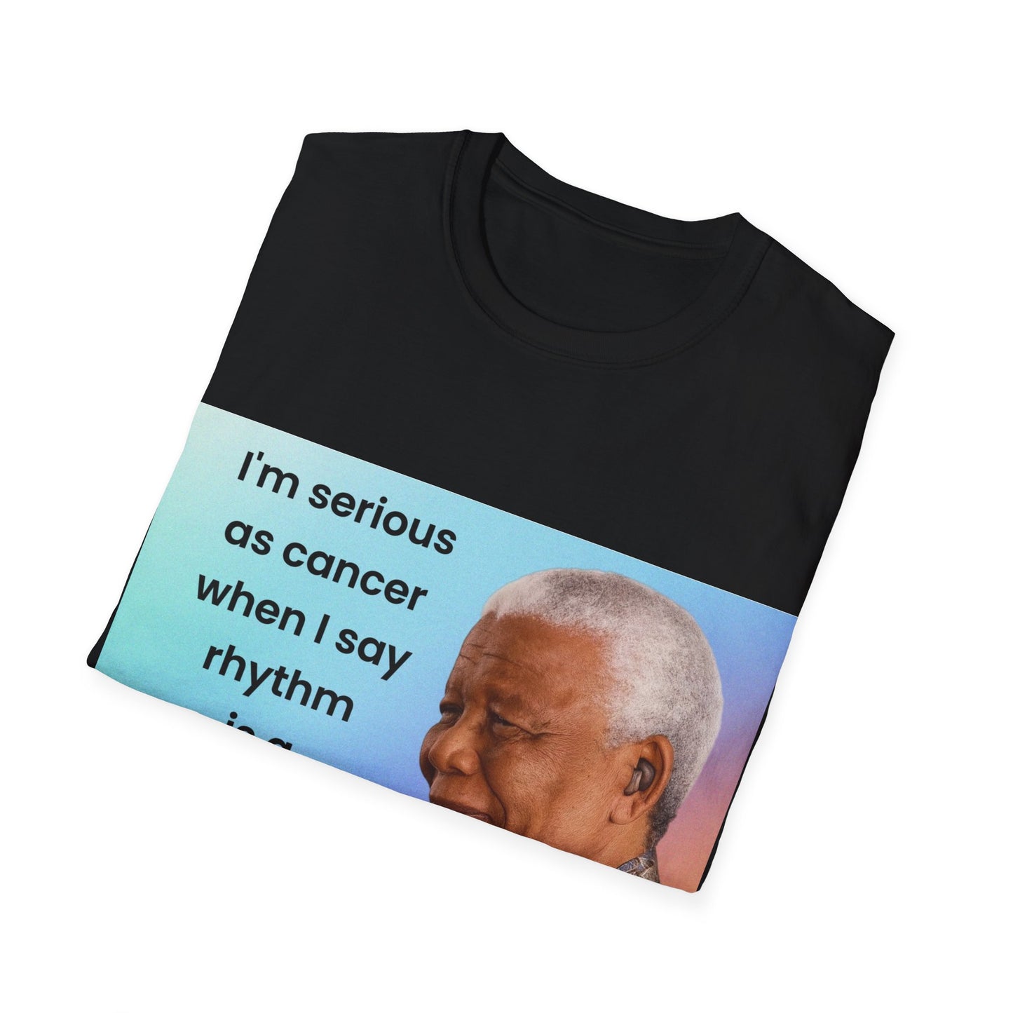 Nelson Mandela Rhythm Is A Dancer Quote T-Shirt