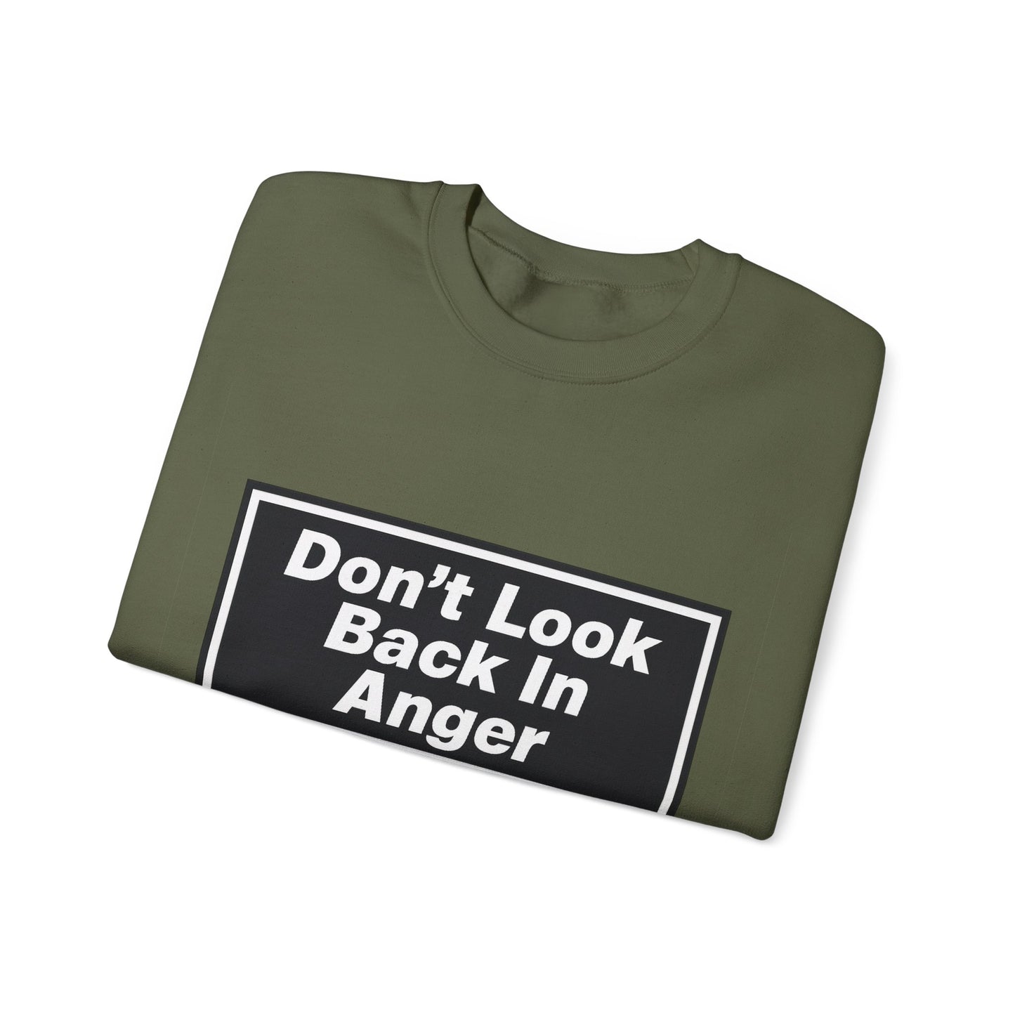 Don’t Look Back In Anger Sweatshirt