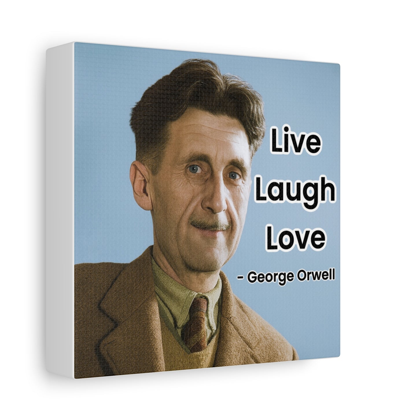 George Orwell Live Laugh Love Canvas