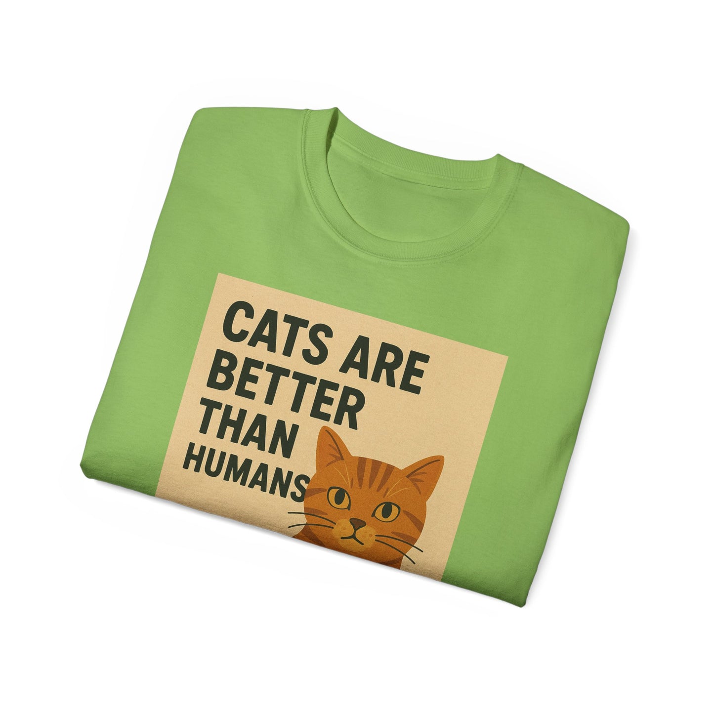 Cats Are Better Than Humans T-Shirt