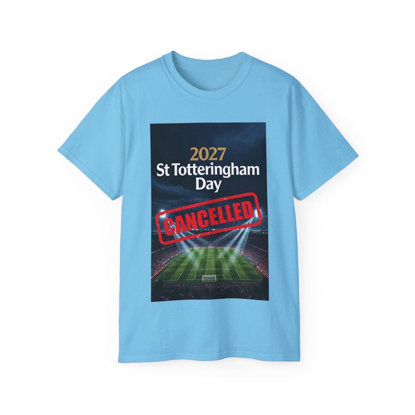 St Totteringham Day Canceled Unisex Ultra Cotton Tee