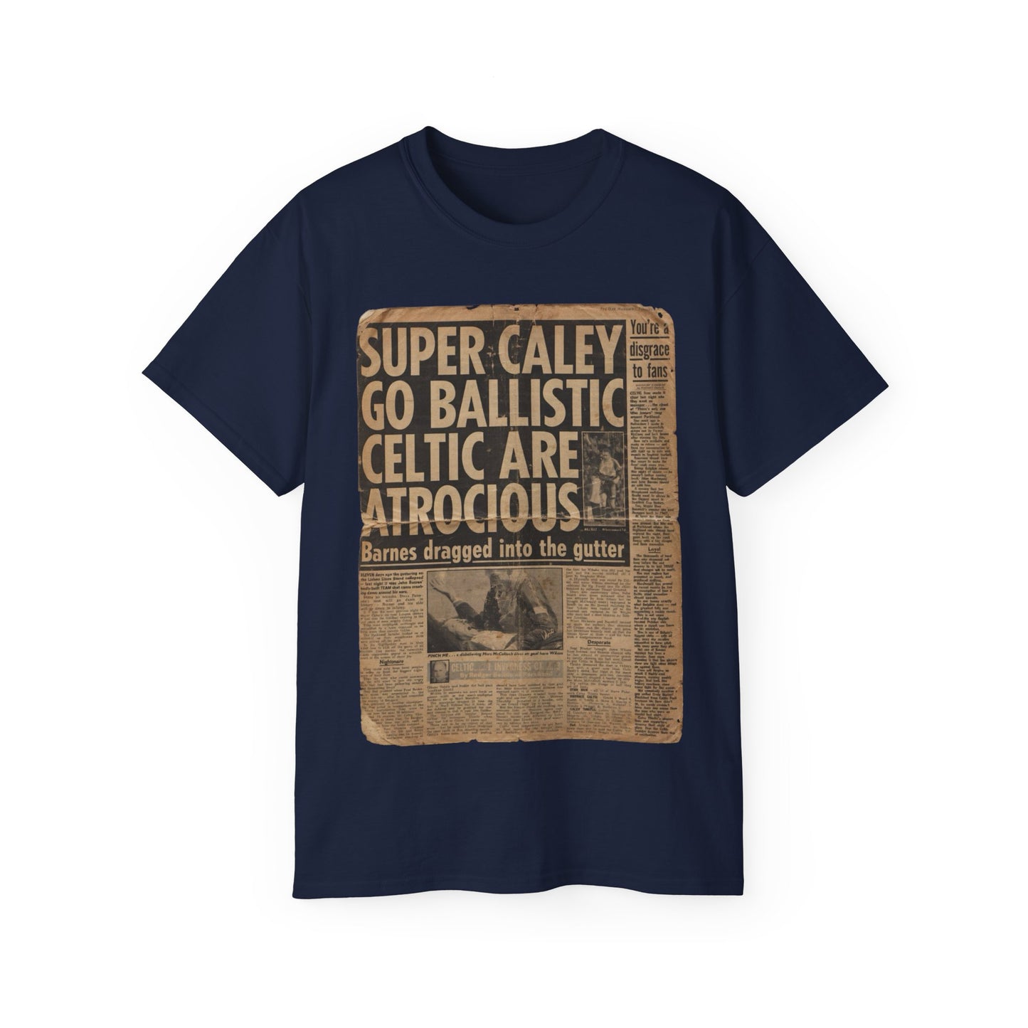 Super Caley Go Ballistic Celtic Are Atrocious Newspaper Headline Unisex Ultra Cotton Tee