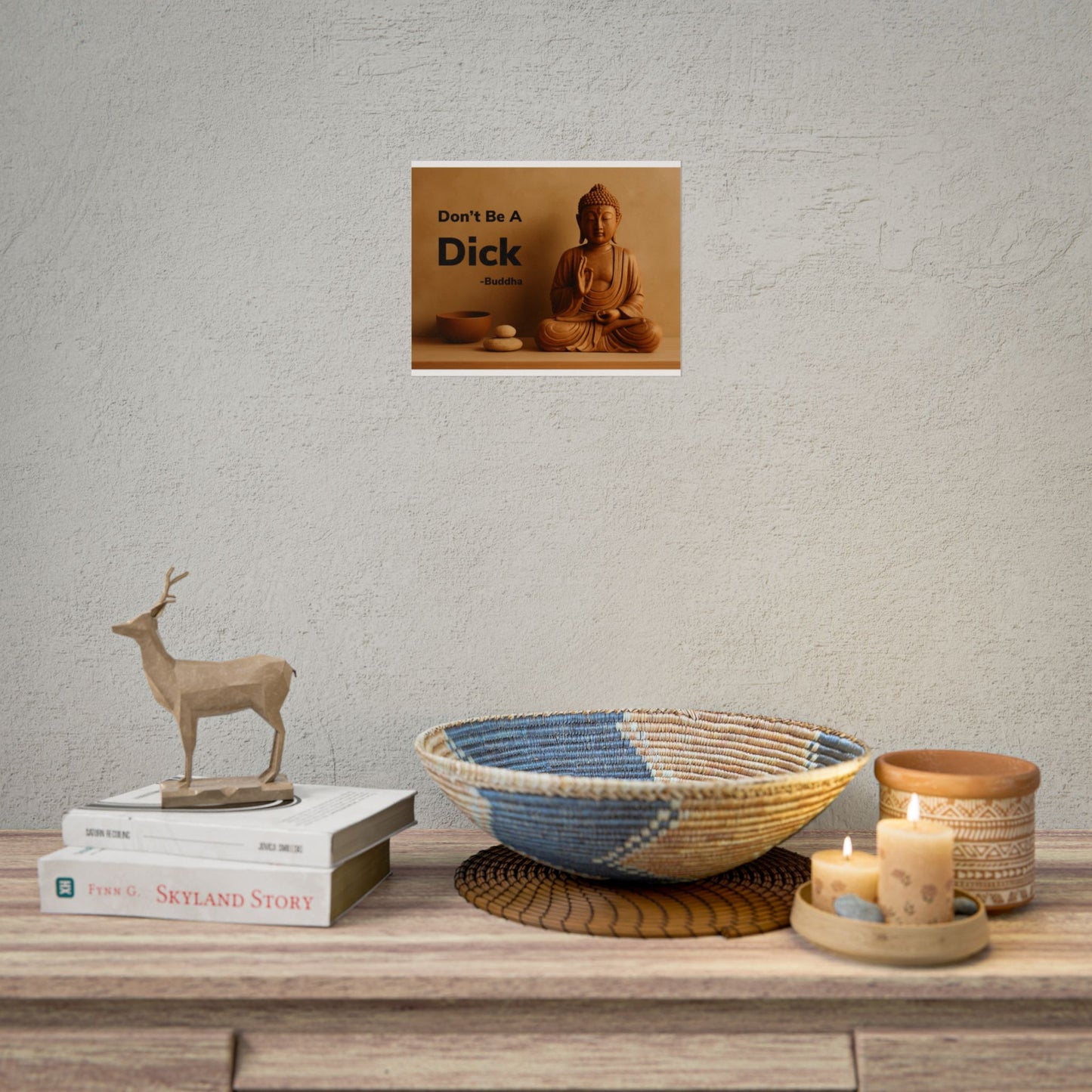 Buddha Don’t Be A Dick Rolled Posters