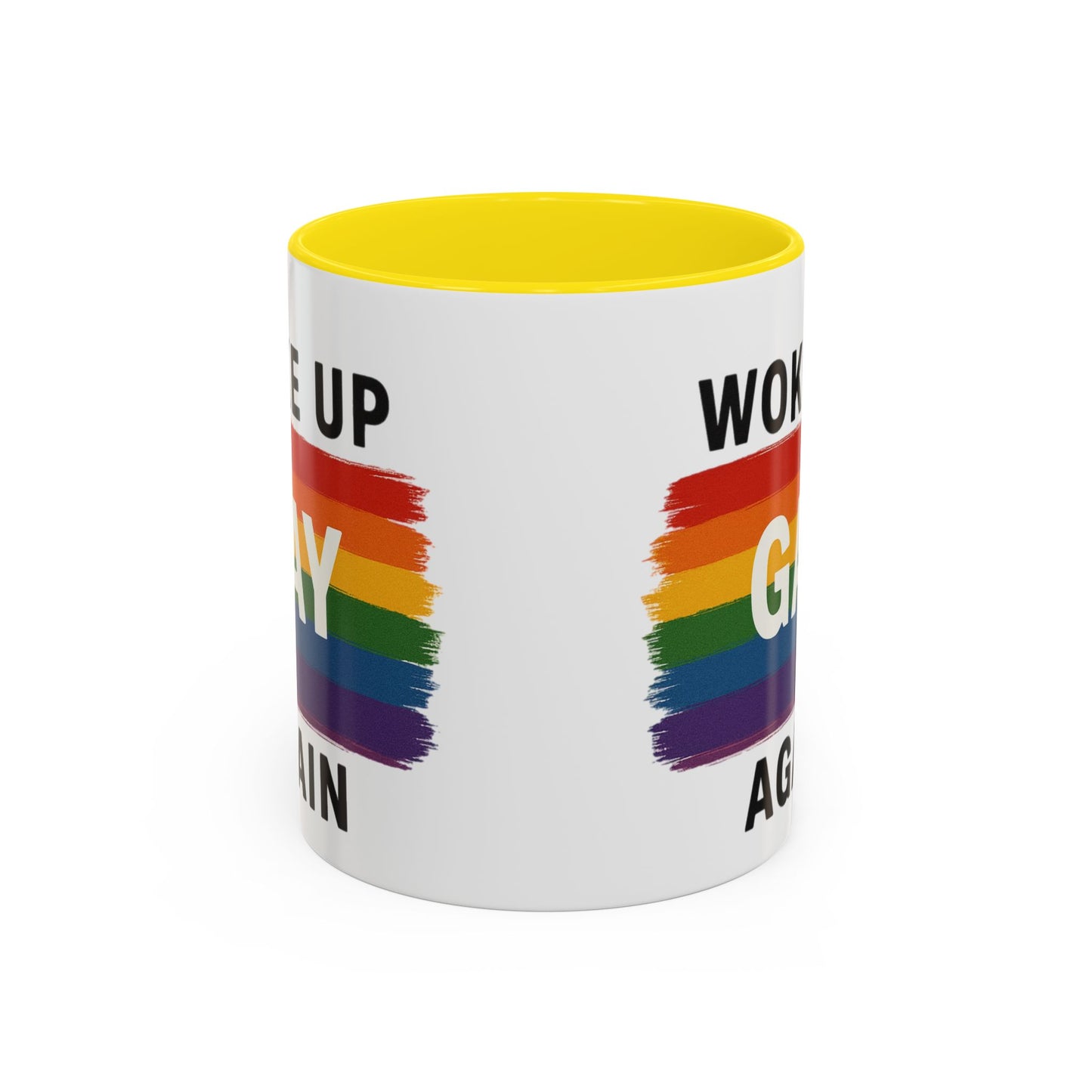 Rainbow Pride Woke Up Gay Again Mug